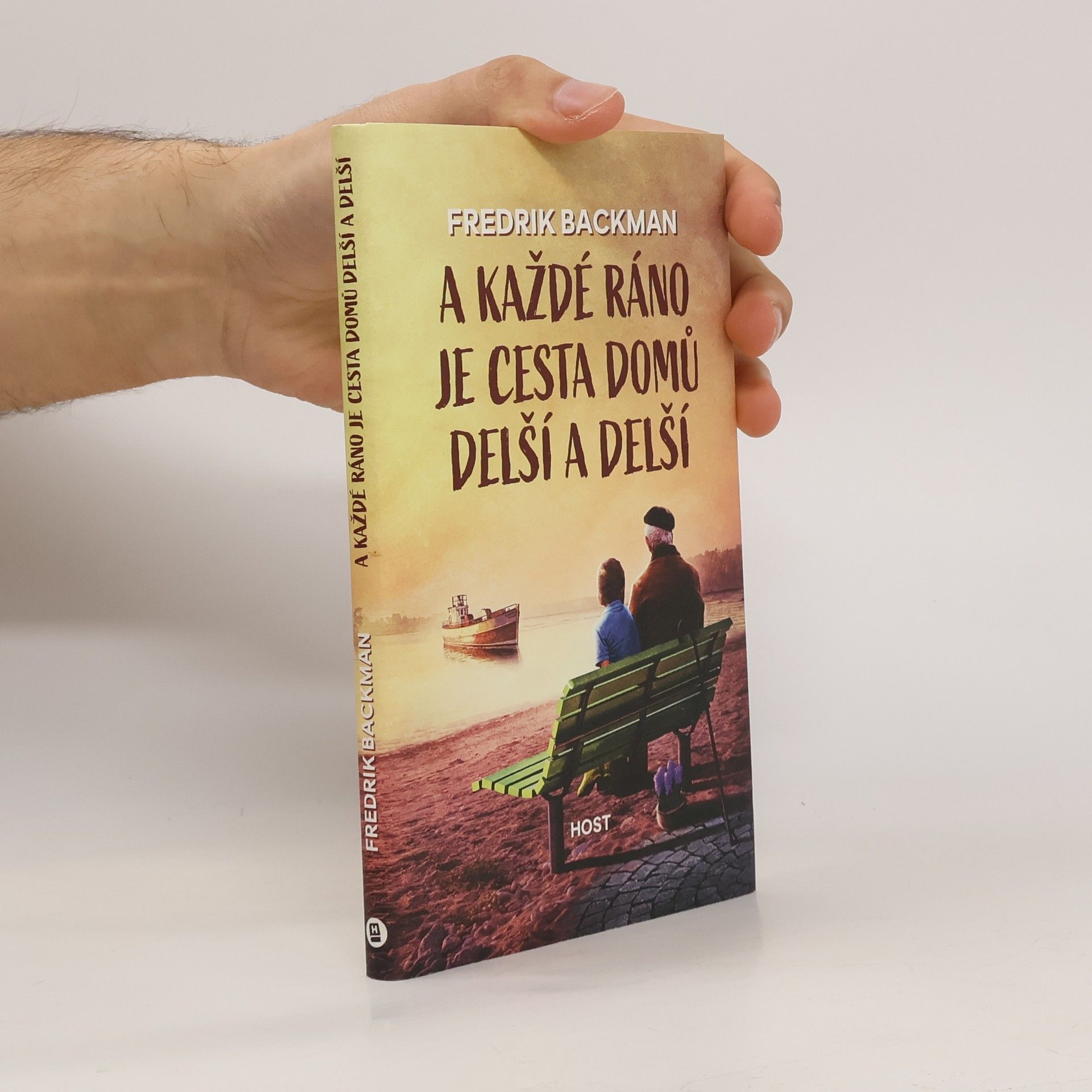 Fredrik Backman A každé ráno je cesta domů delší a delší