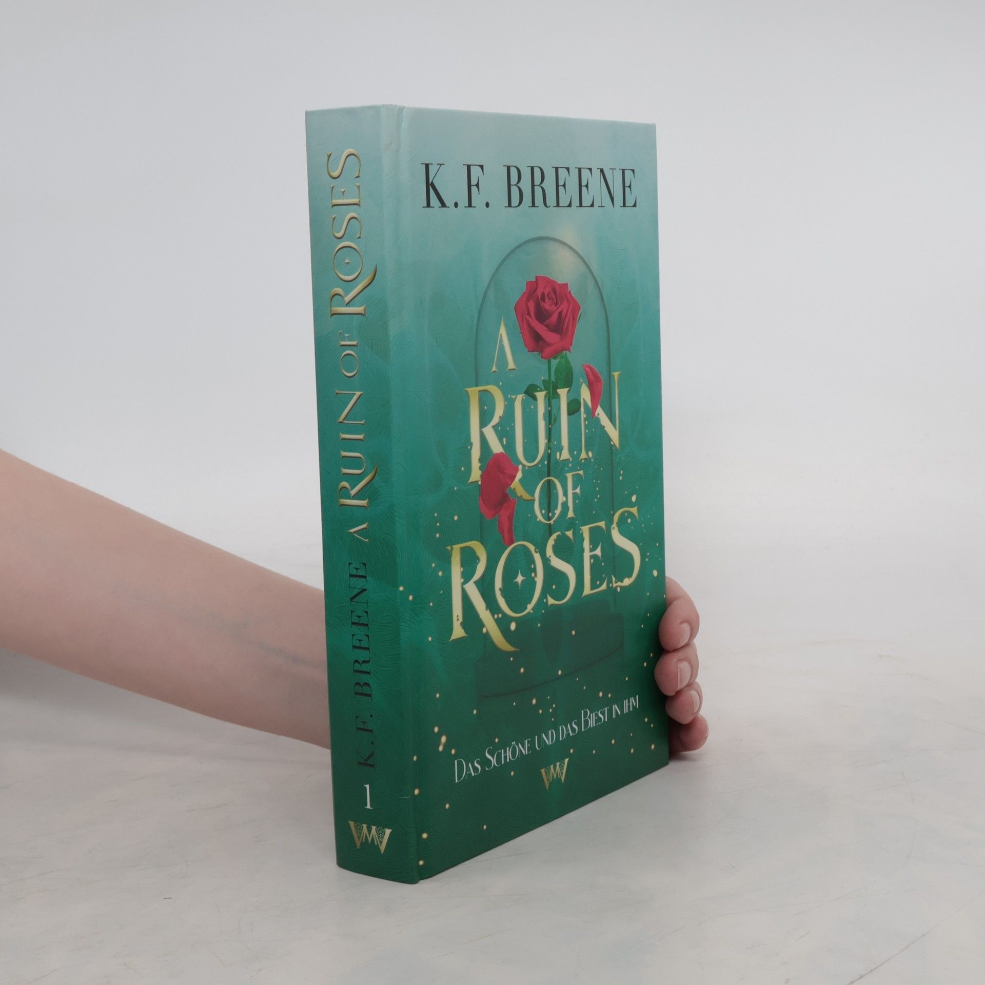 A Ruin of Roses 1. Das Schöne und das Biest in Ihm