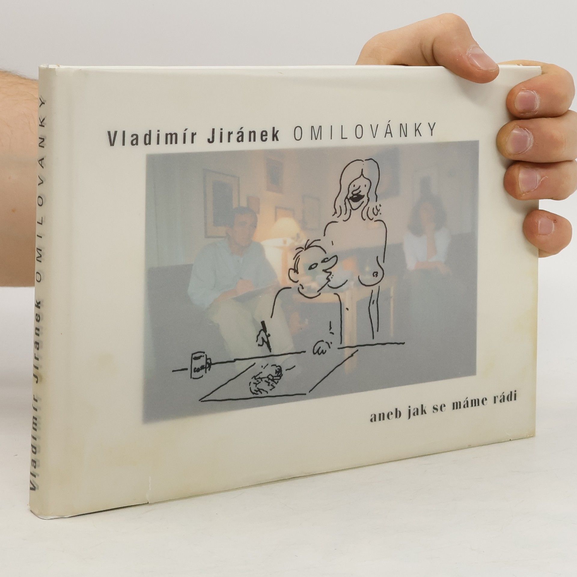 Vladimír Jiránek Omilovánky aneb jak se máme rádi