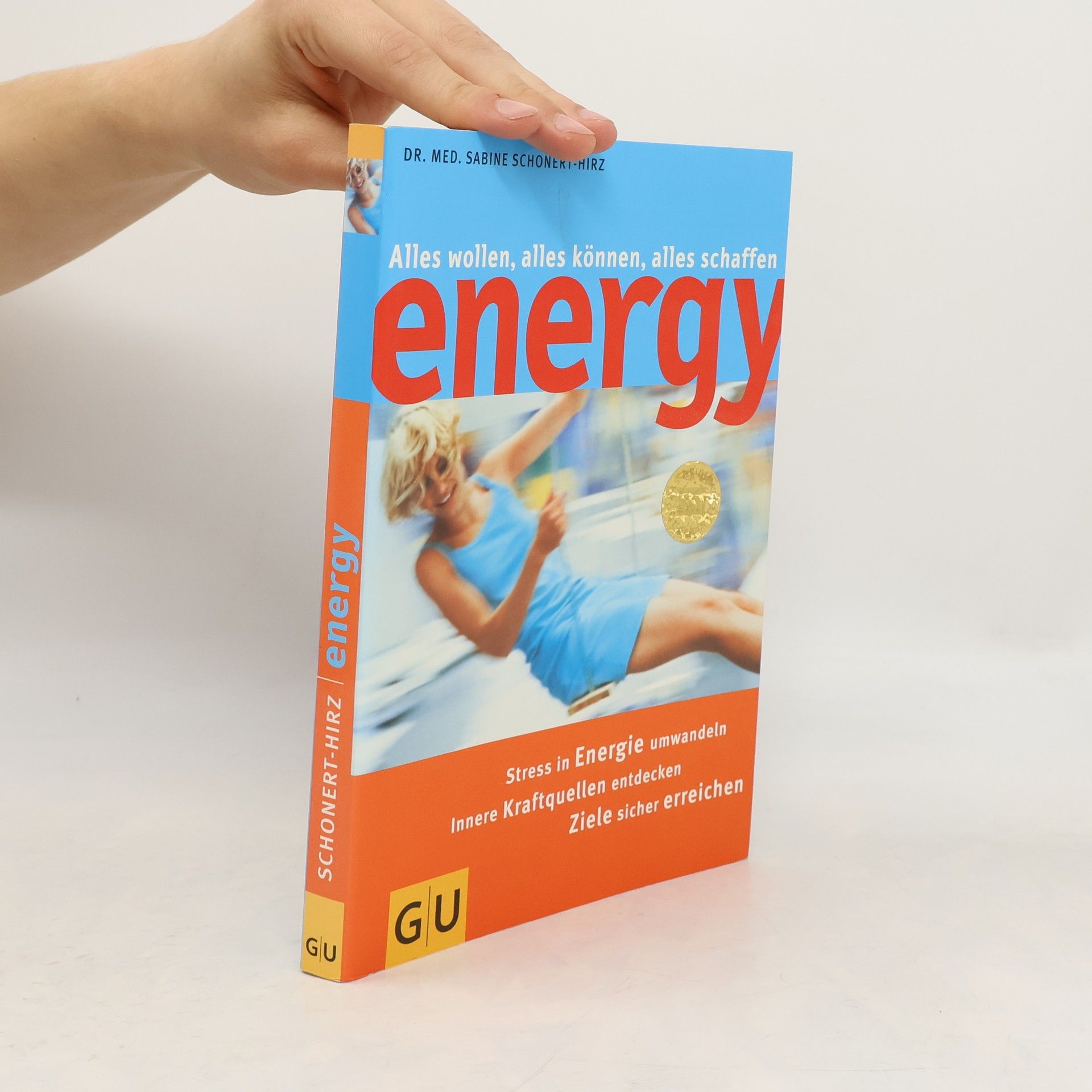 Sabine Schoner-Hirz Energy. Alles wollen, alles können, alles schaffen