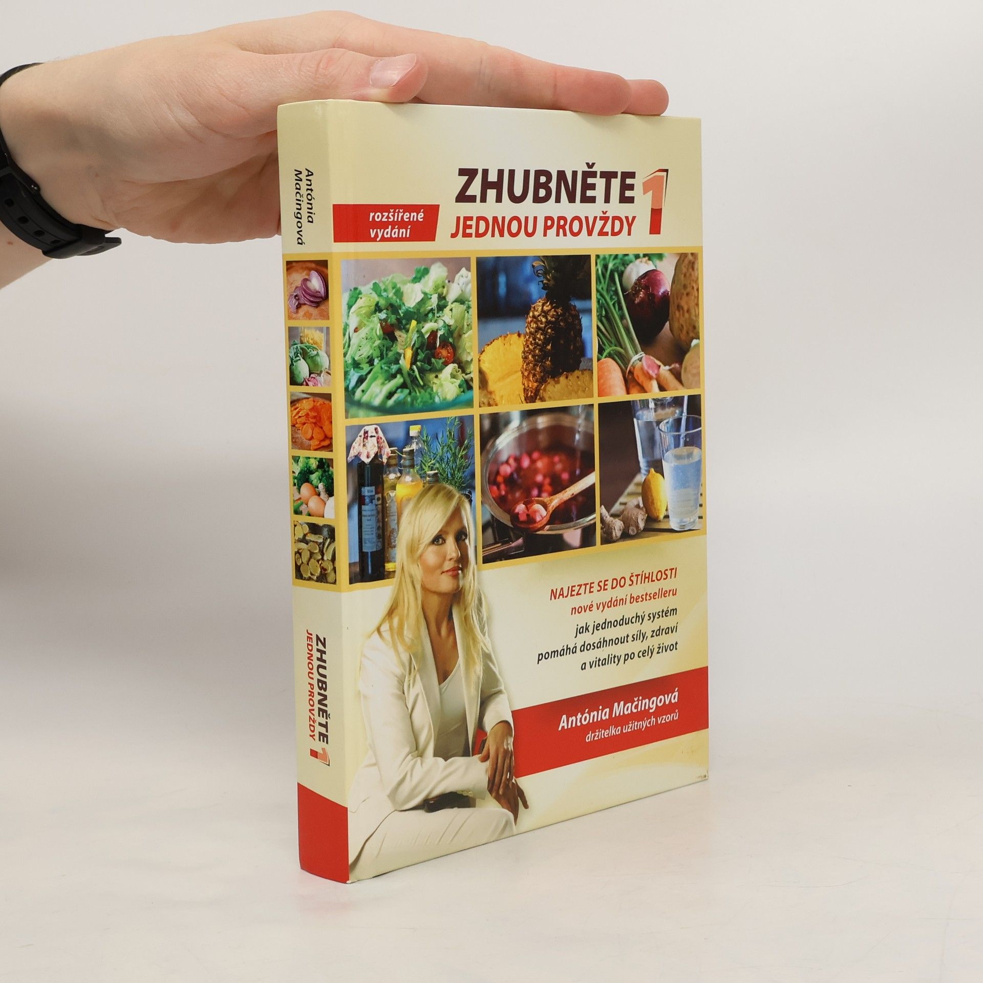 Antónia Mačingová Zhubněte jednou provždy 1. Najezte se do štíhlosti.