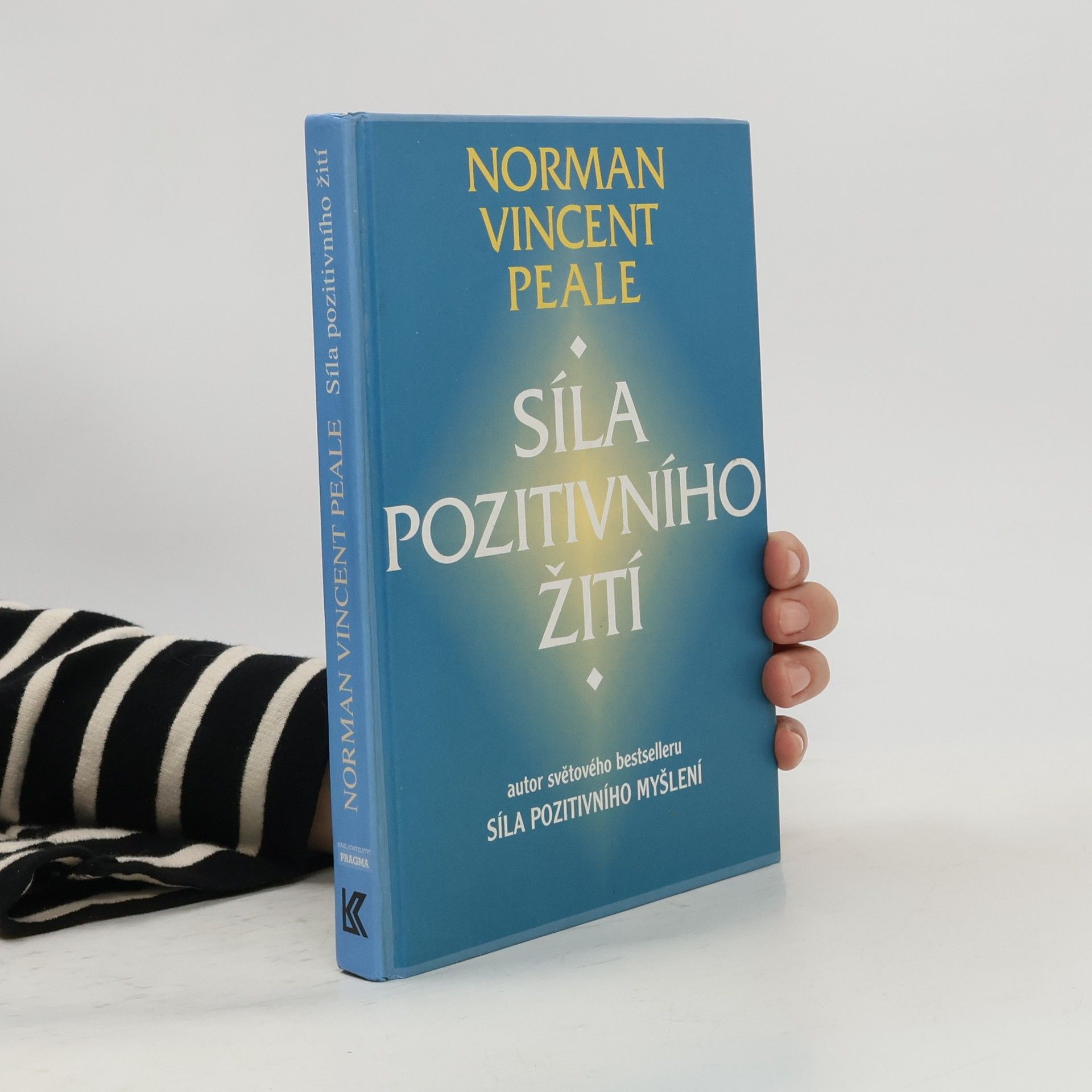Norman Vincent Peale Síla pozitivního žití