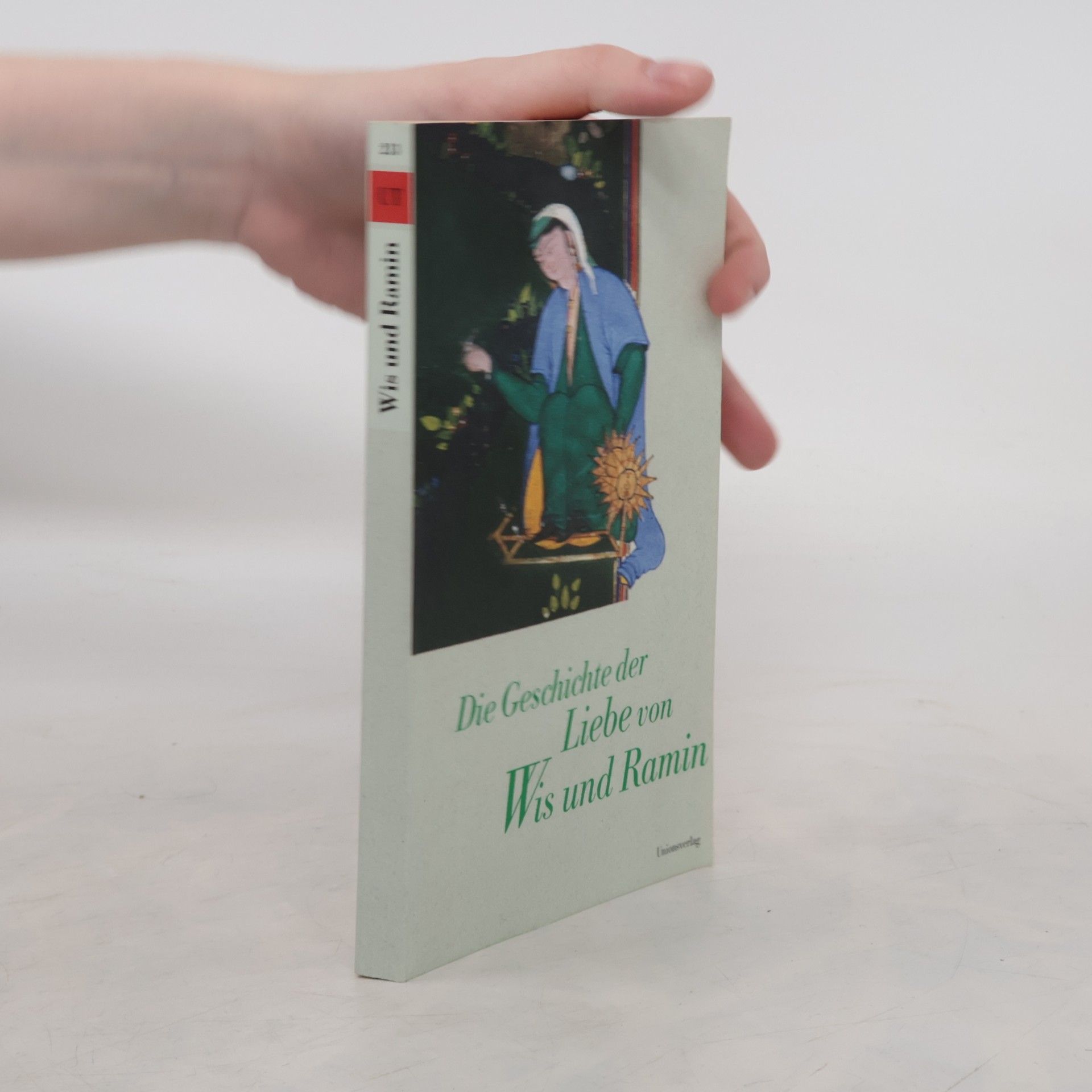 Unknown Author Die Geschichte der Liebe von Wis und Ramin