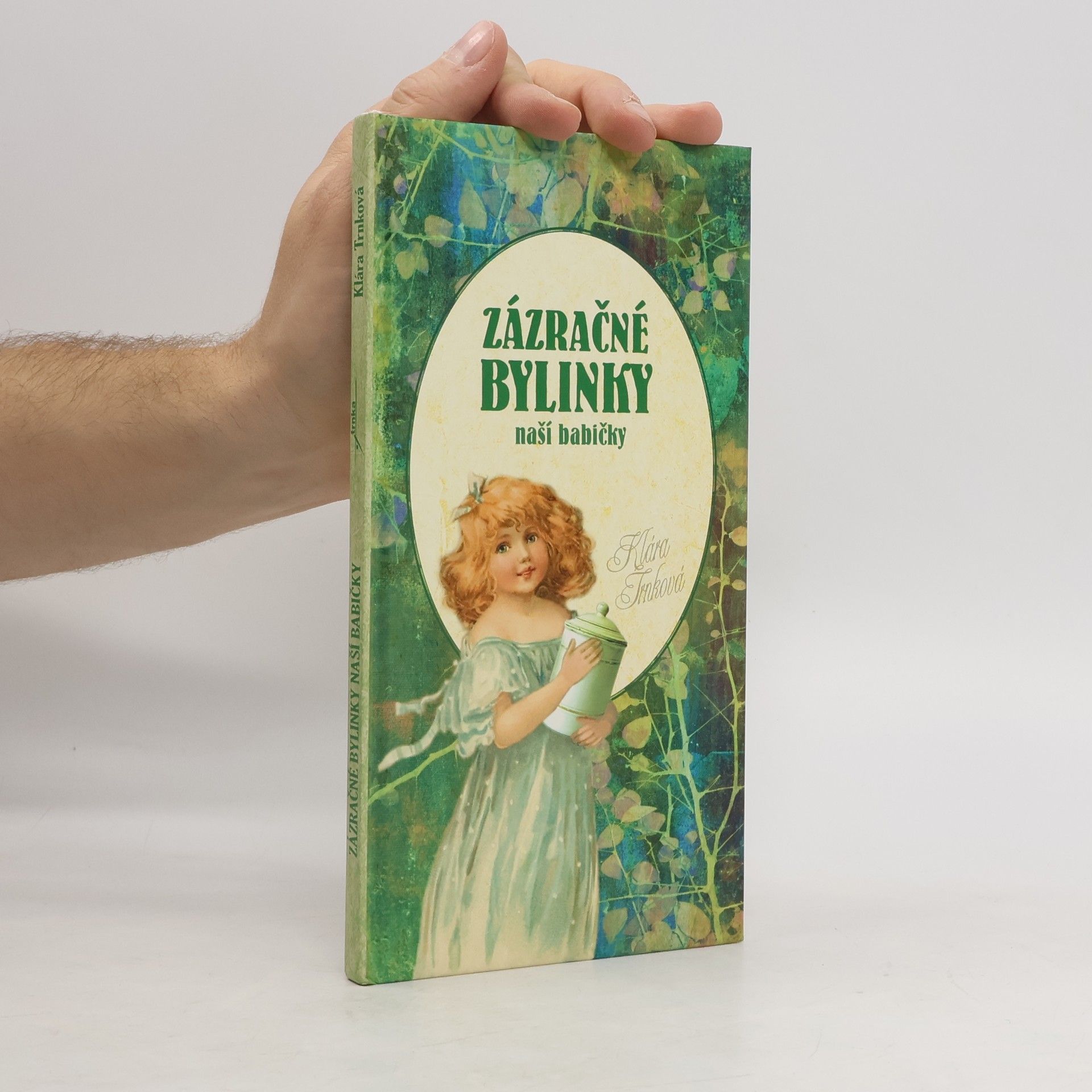 Klára Trnková Zázračné bylinky naší babičky