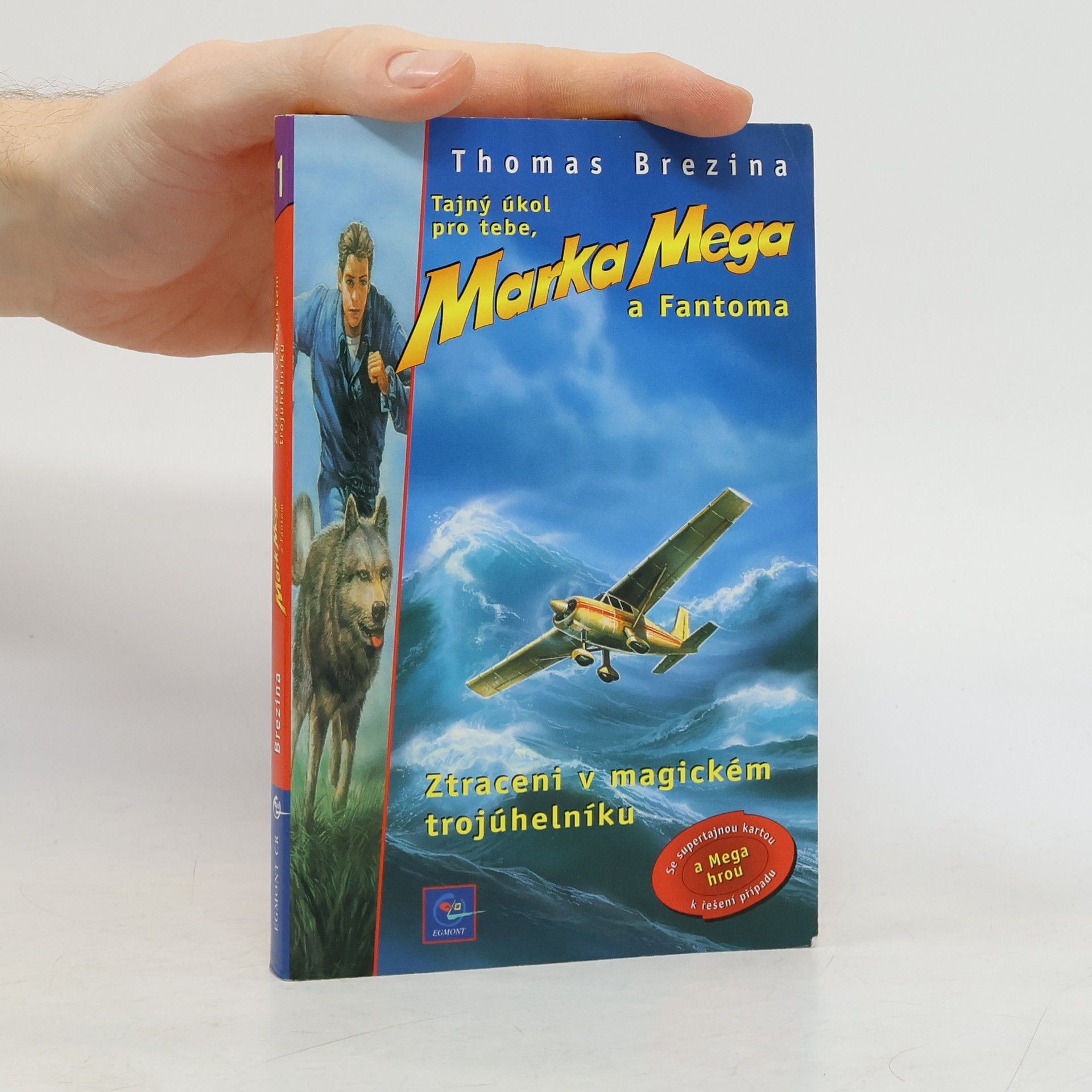 Thomas C. Brezina Tajný úkol pro tebe, Marka Mega a Fantoma 1. Ztraceni v magickém trojúhelníku