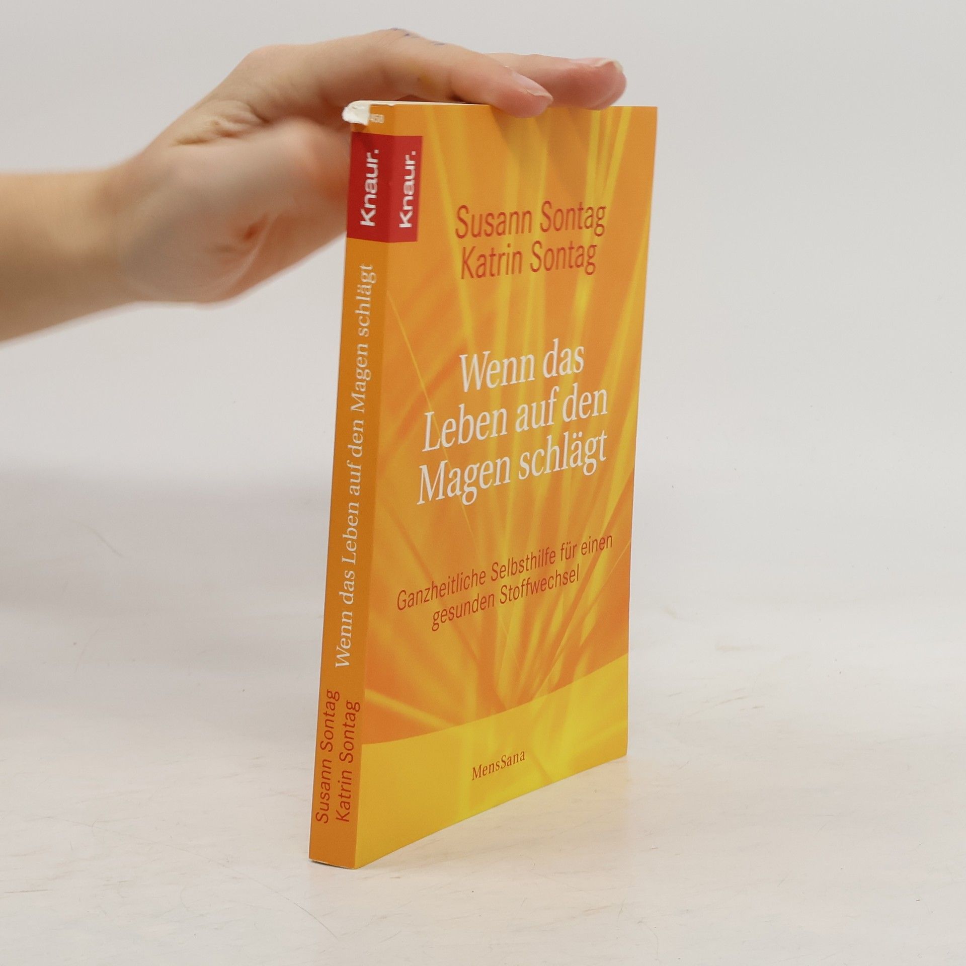Susann Sontag Wenn das Leben auf den Magen schlägt. Ganzheitliche Selbsthilfe für den gesunden Stoffwechsel