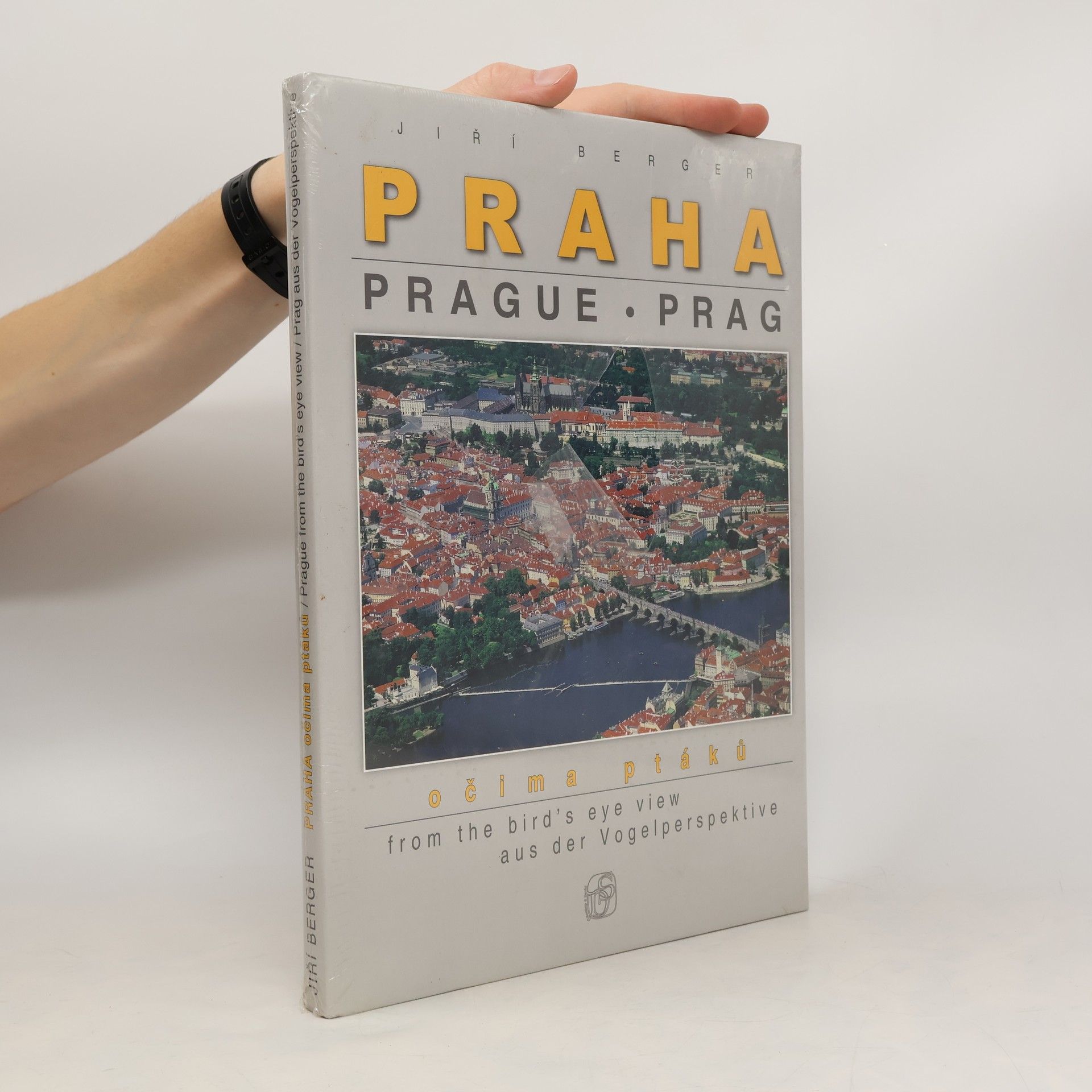 Jiří Berger Praha očima ptáků = Prague from the bird's eye view = Prag aus der Vogelperspektive