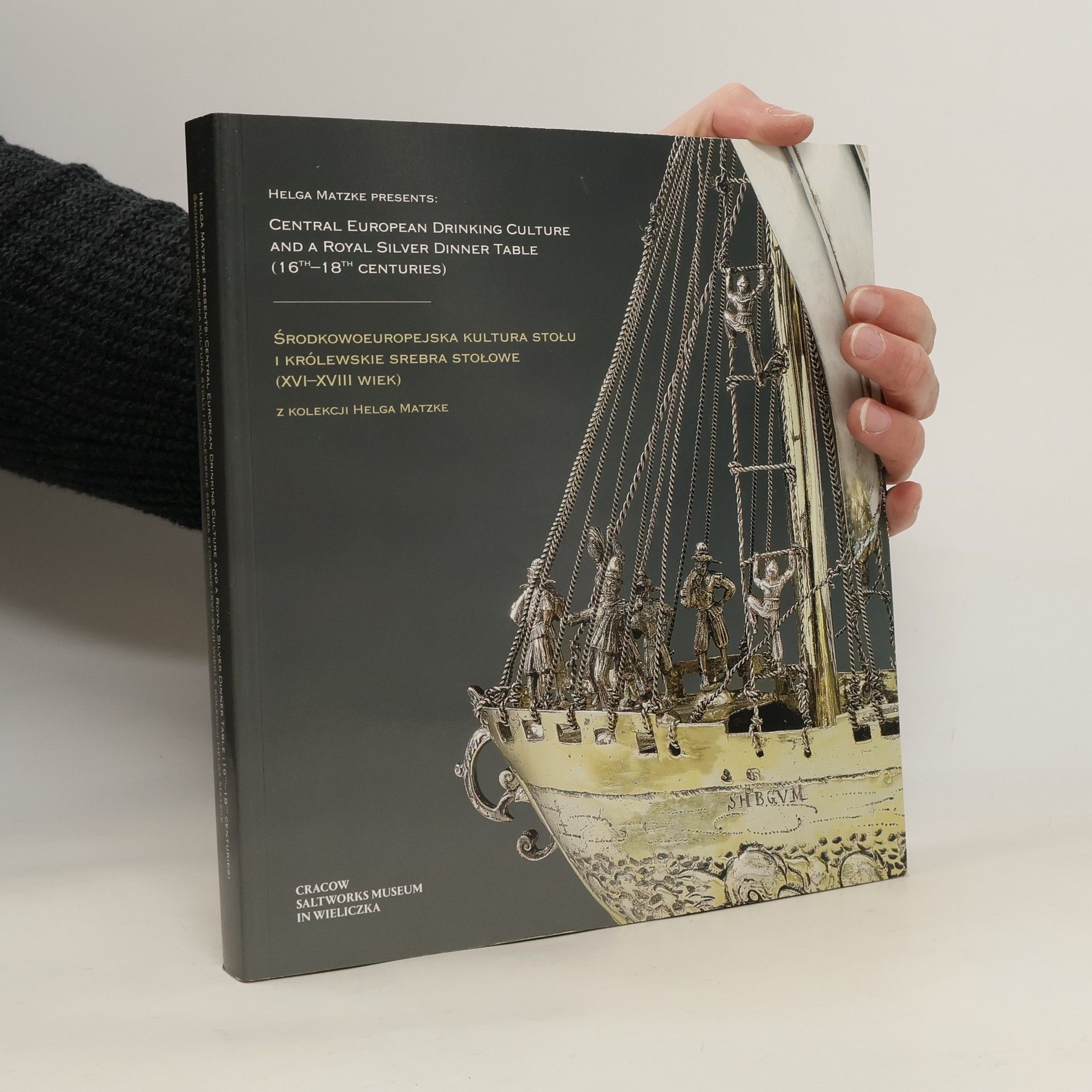 Central European Drinking Culture and a Royal Silver Dinner Table (16th-18th Centuries)