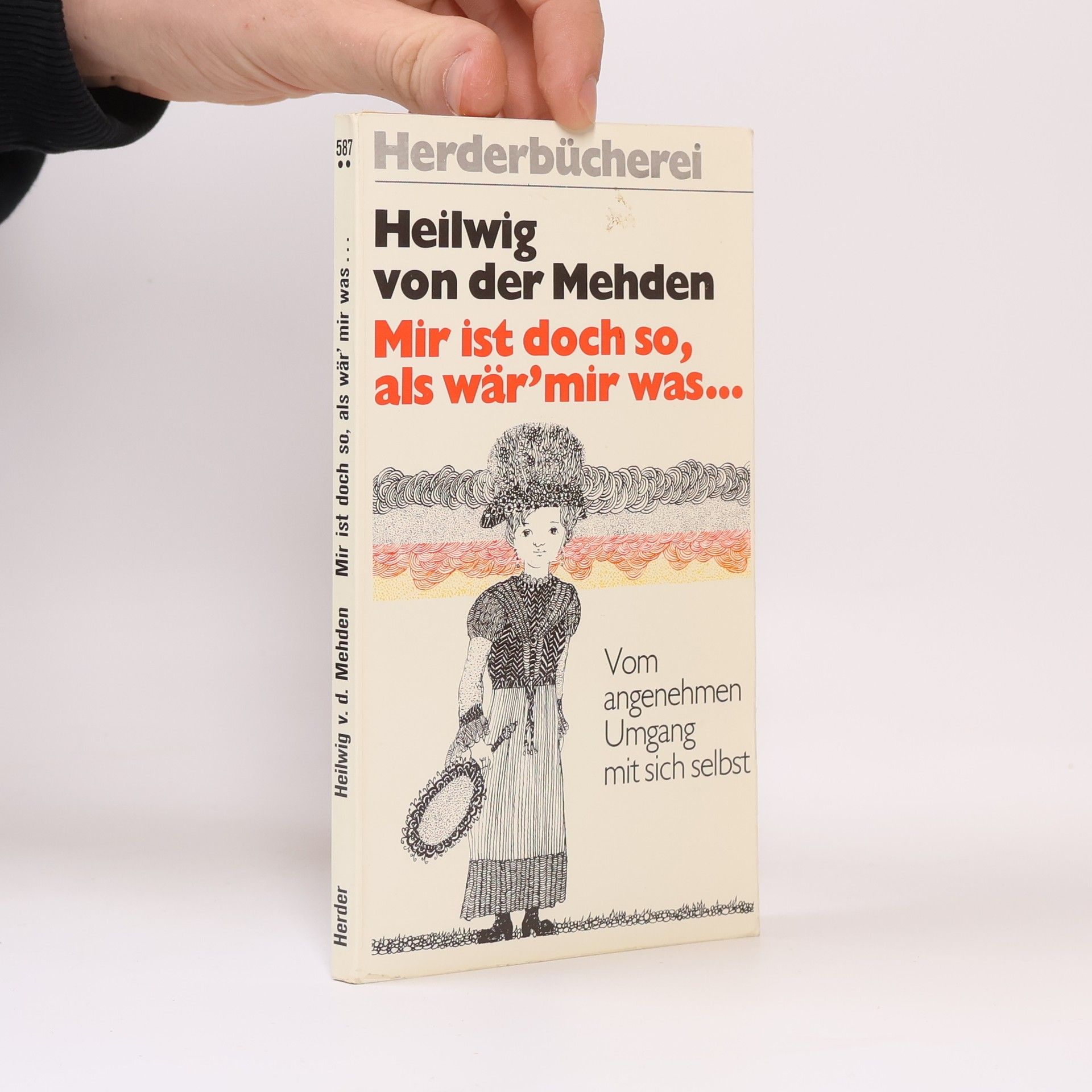 Heilwig von der Mehden Mir ist doch so, als wär' mir was ...