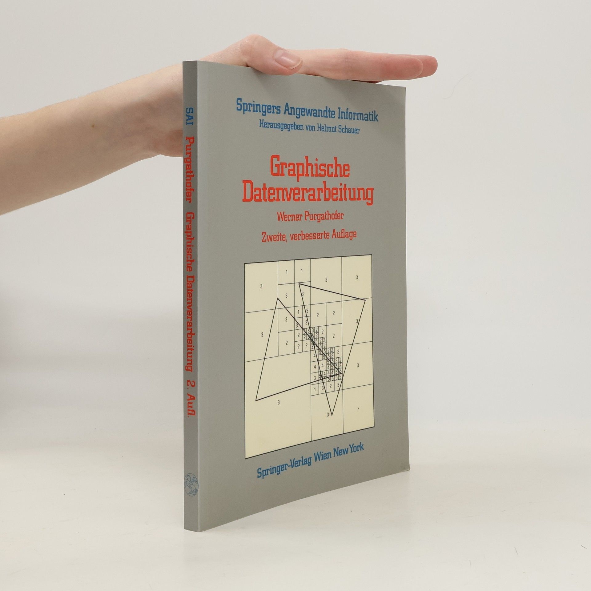 Werner Purgathofer Springers Angewandte Informatik: Graphische Datenverarbeitung - Zweite, verbesserte Auflage