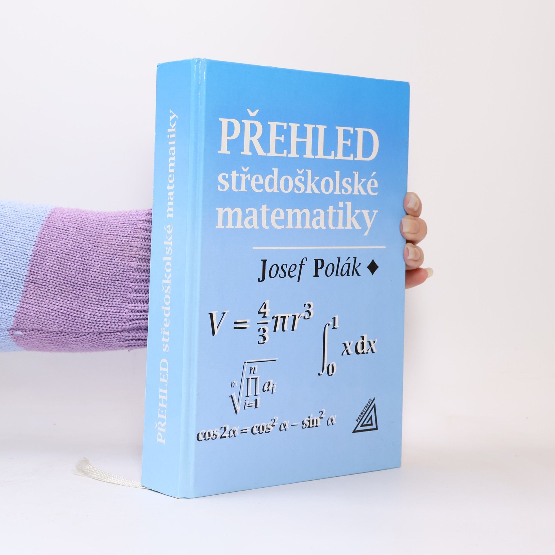 Josef Polák Přehled středoškolské matematiky
