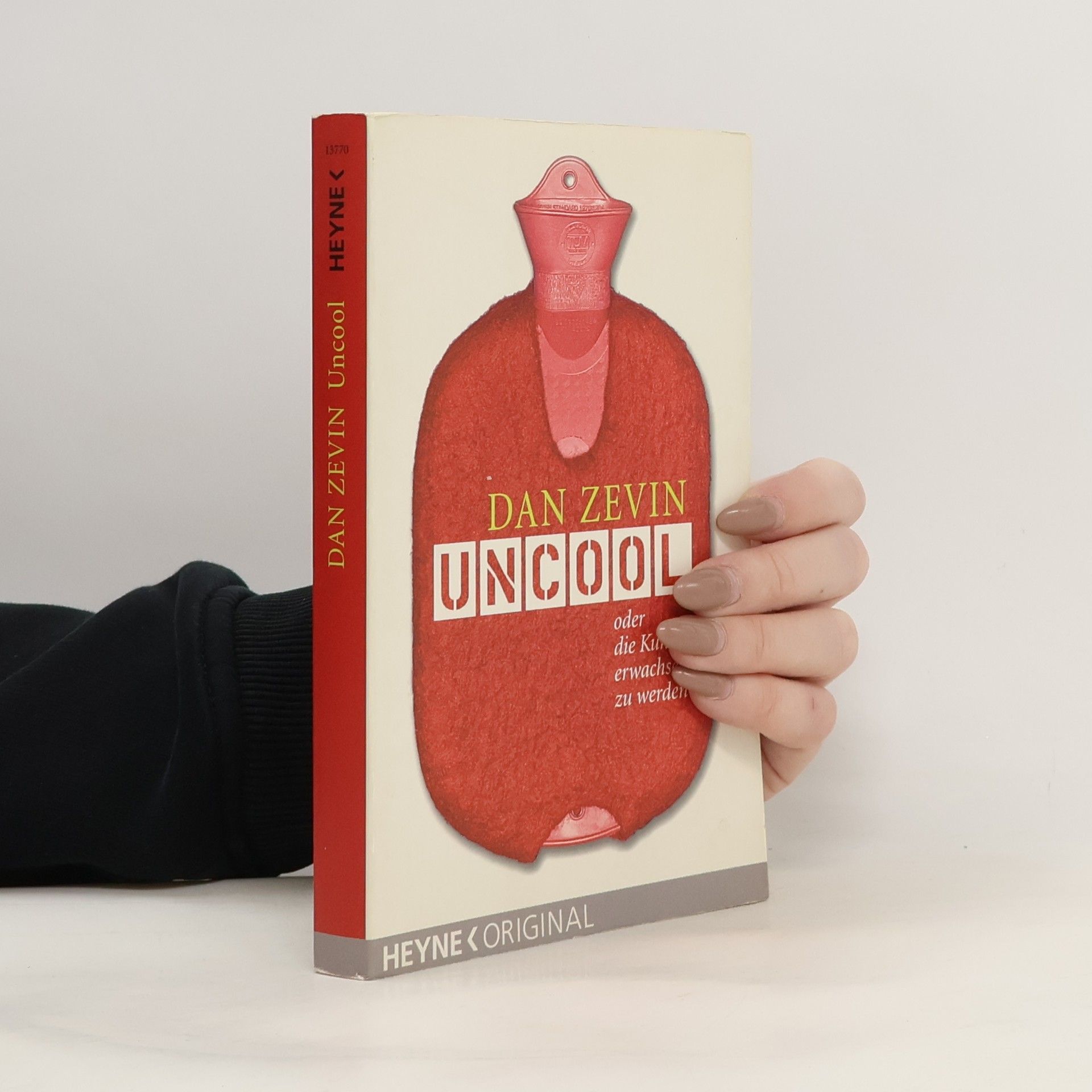 Dan Zevin Uncool oder die Kunst erwachsen zu werden