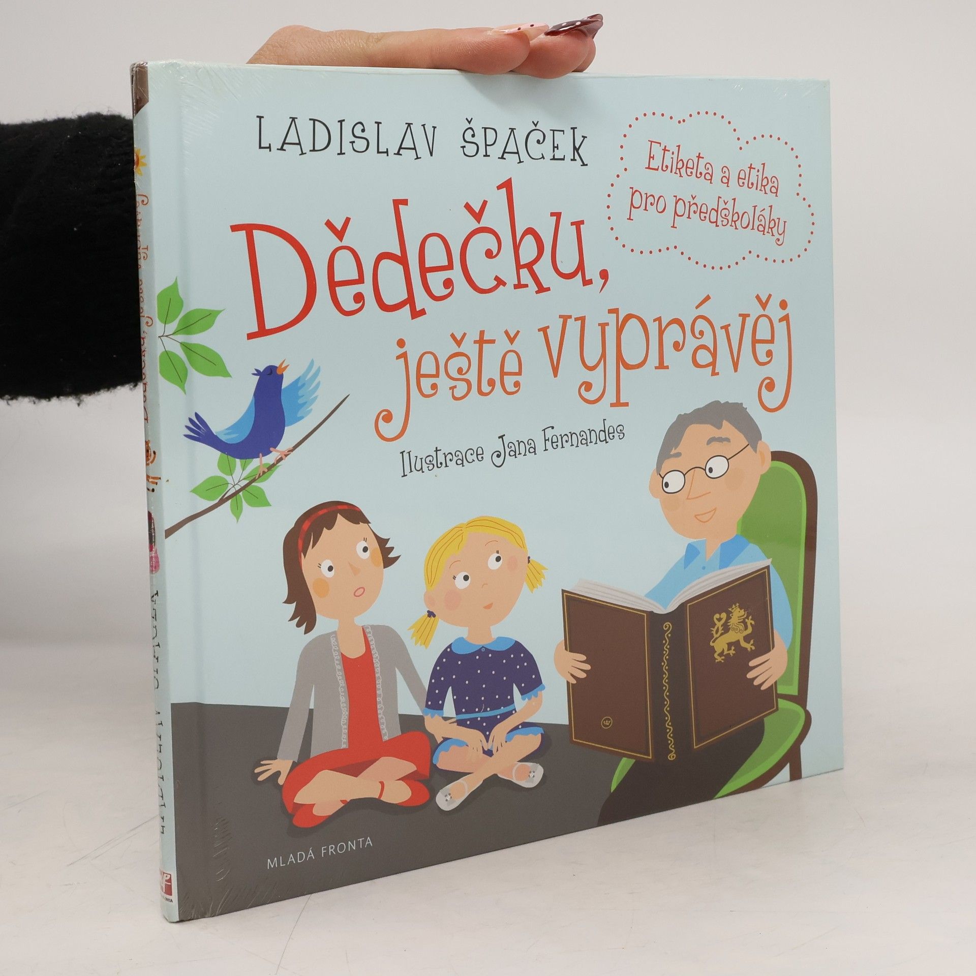 Ladislav Špaček Dědečku, ještě vyprávěj: Etiketa a etika pro předškoláky