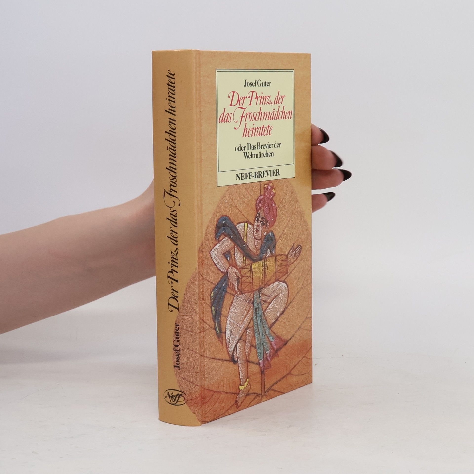 Josef Guter Der Prinz, der das Froschmädchen heiratete oder das Brevier der Weltmärchen