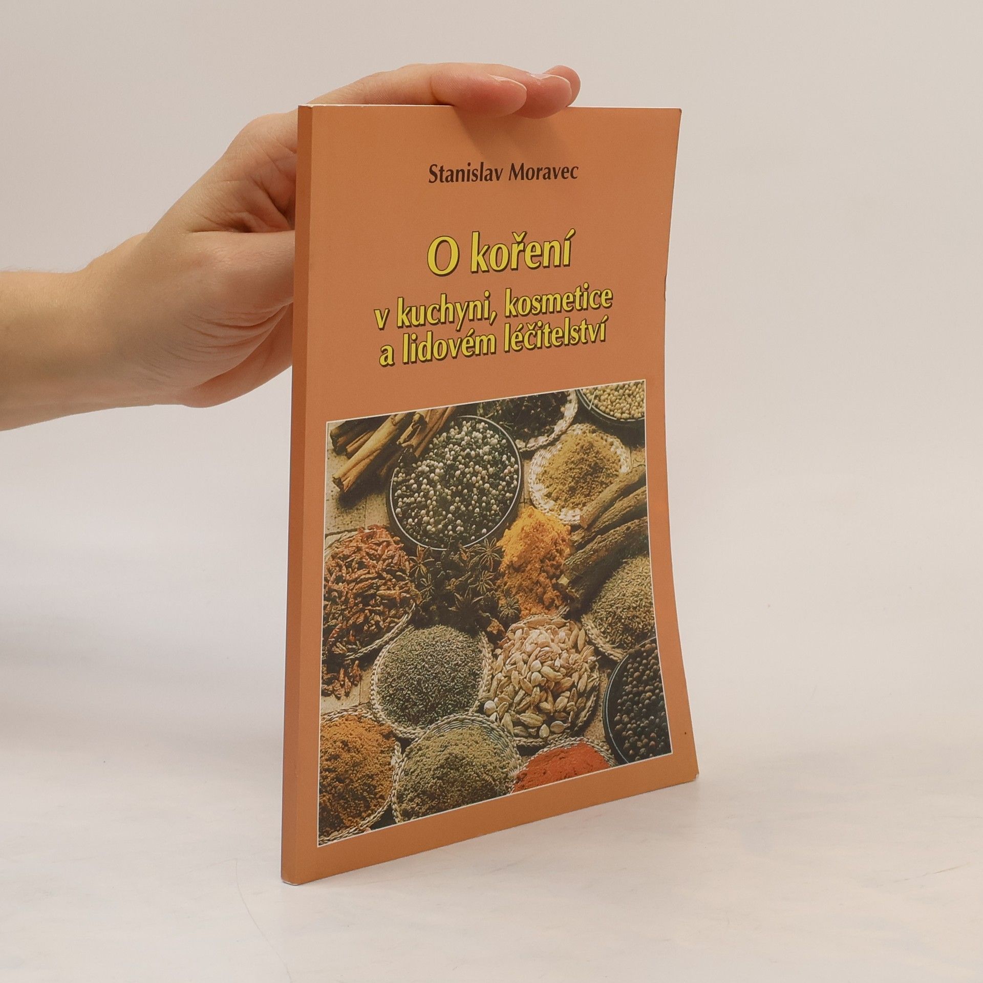 O koření v kuchyni, kosmetice a lidovém léčitelství