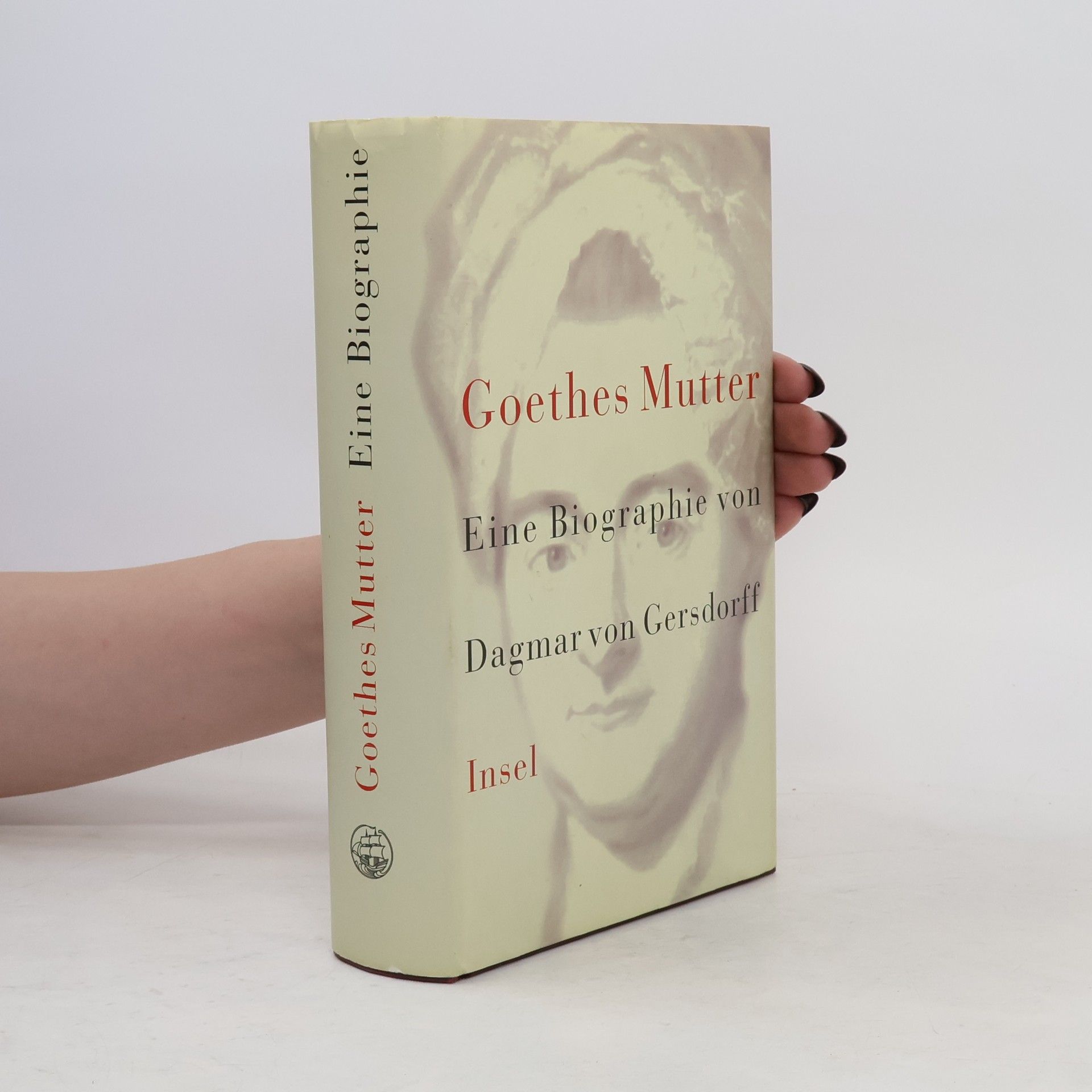 Dagmar von Gersdorff Goethes Mutter