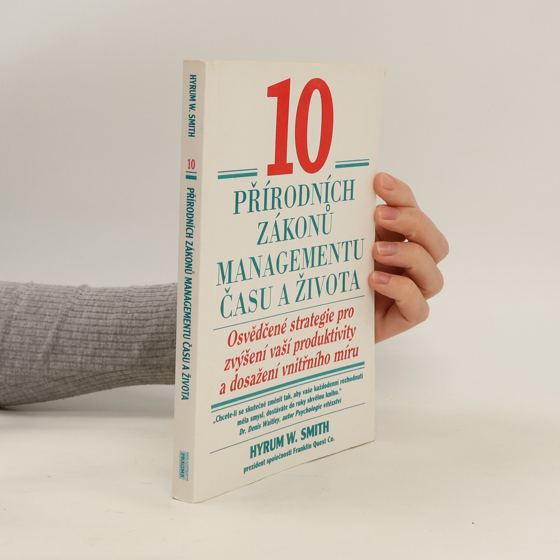 Hyrum W. Smith 10 přírodních zákonů managementu času a života