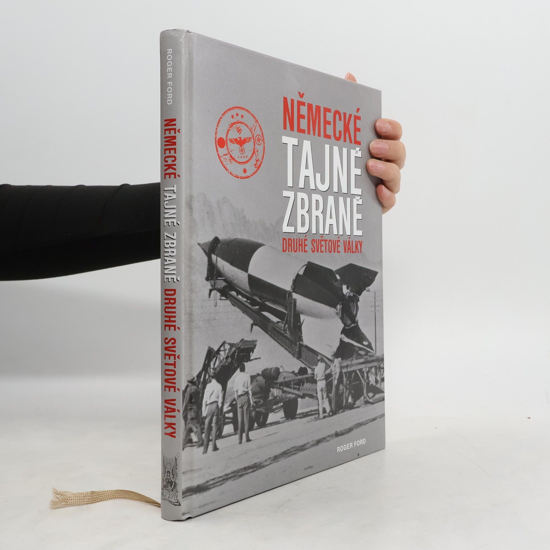 Roger Ford Německé tajné zbraně druhé světové války