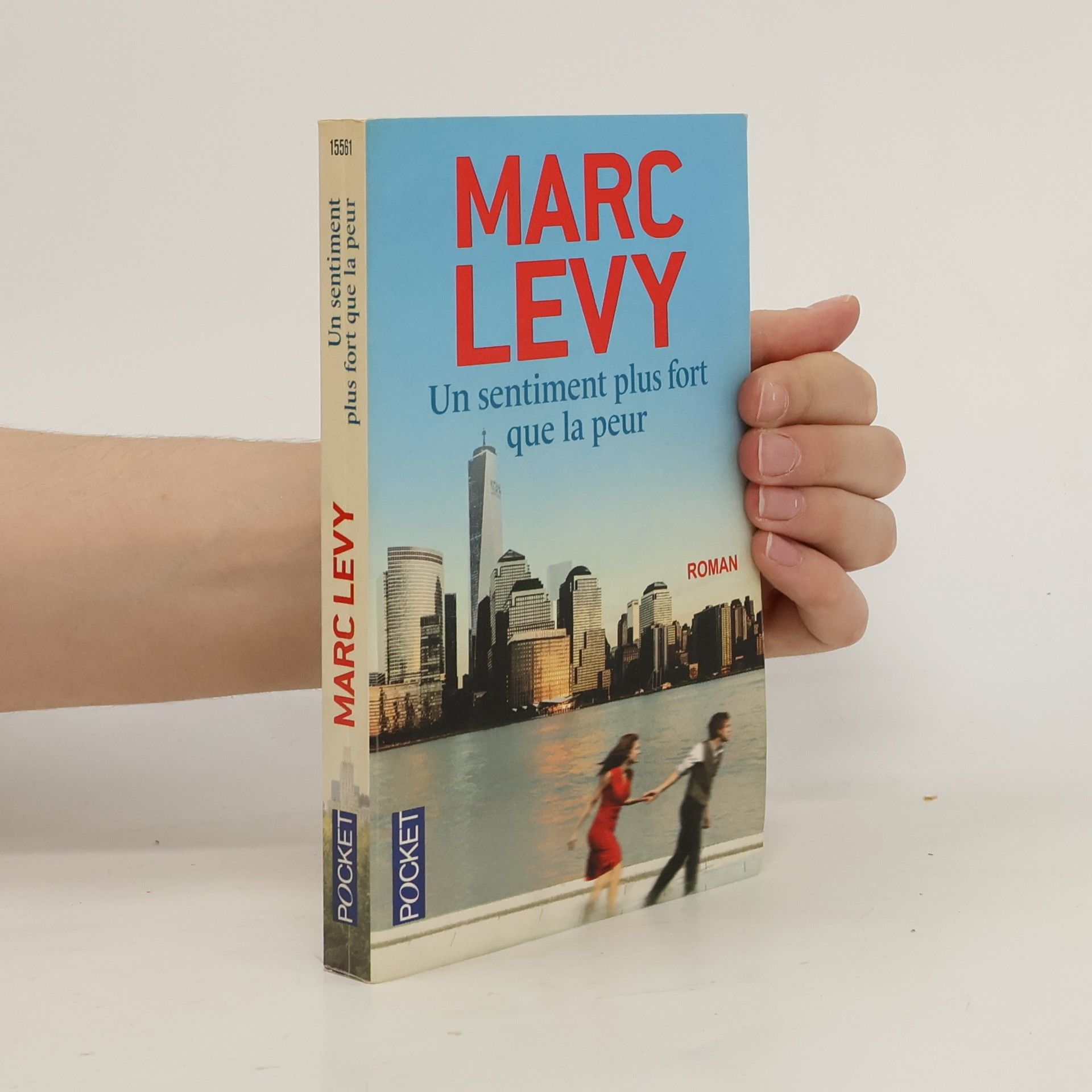 Marc Lévy Un sentiment plus fort que la peur