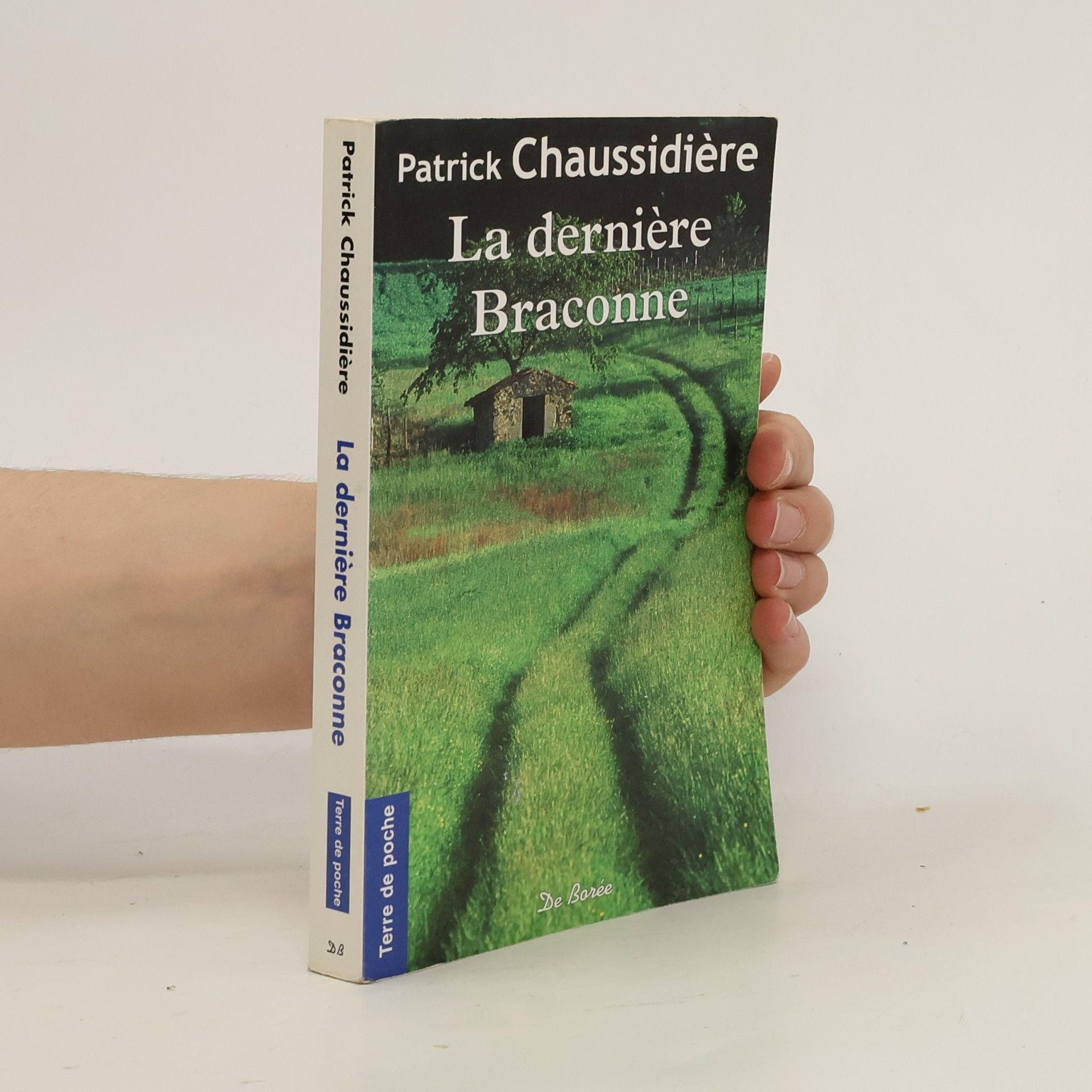 Patrick Chaussidière Terre de poche: La dernière braconne