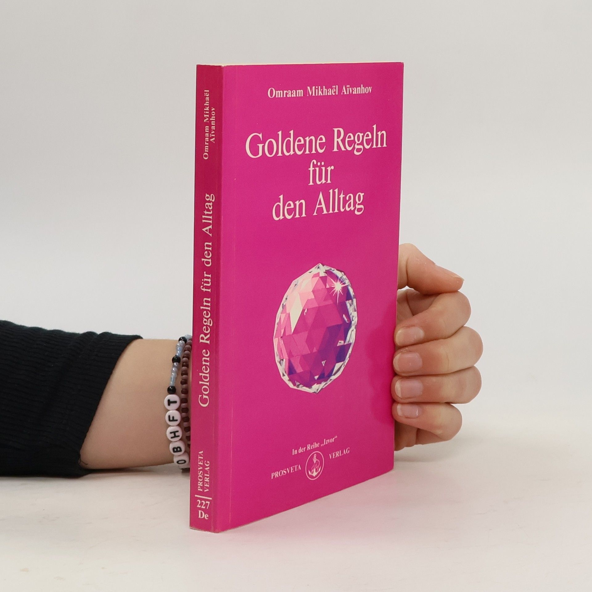 Omraam Mikhaël Aivanhov Goldene Regeln für den Alltag