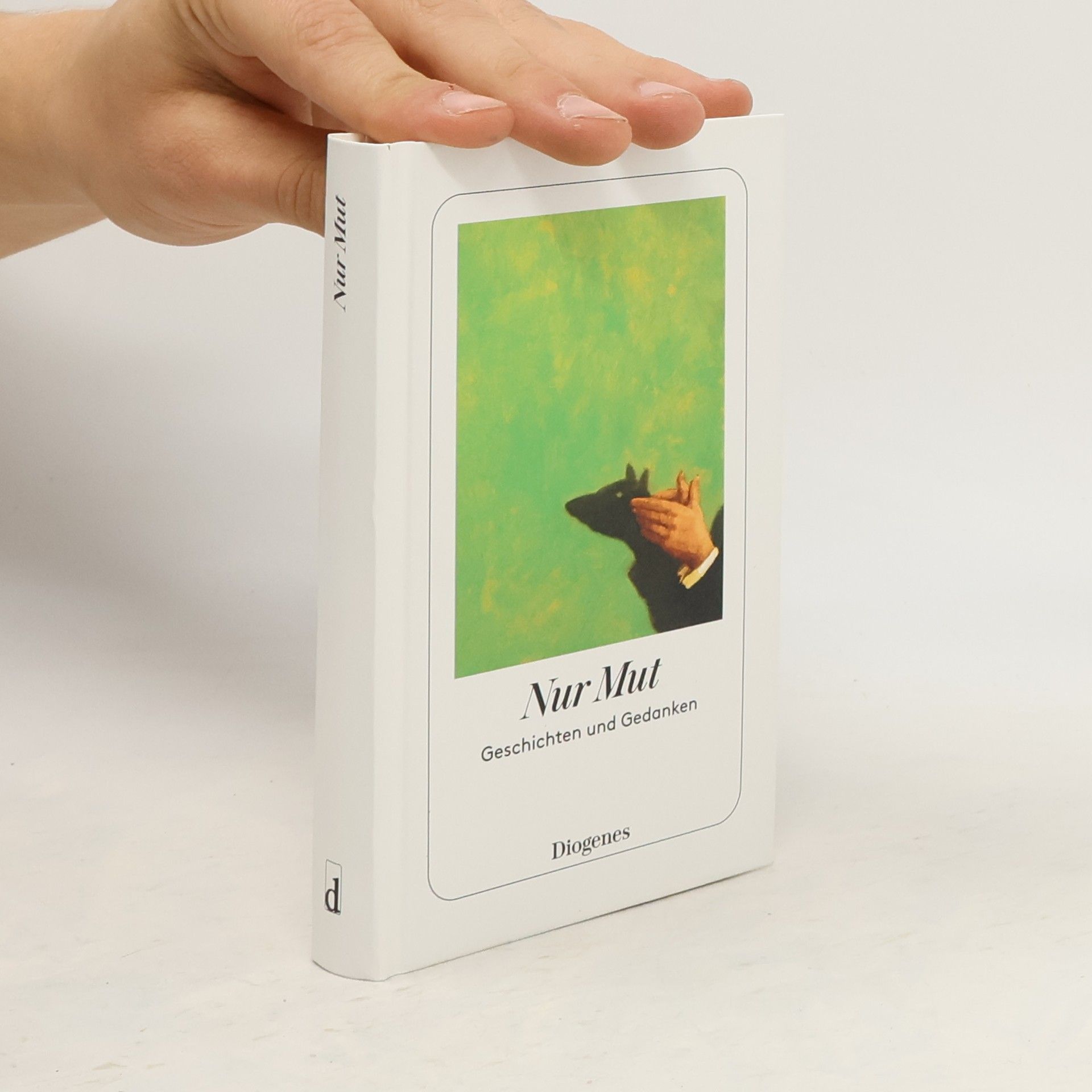 Autorenkollektiv Nur Mut. Geschichten und Gedanken