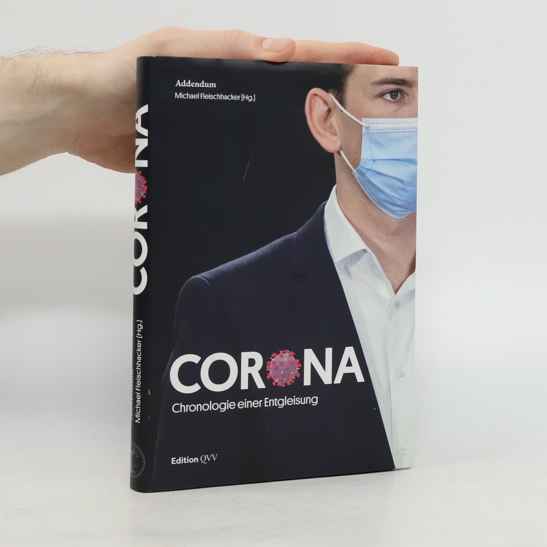 Corona. Chronologie einer Entgleisung