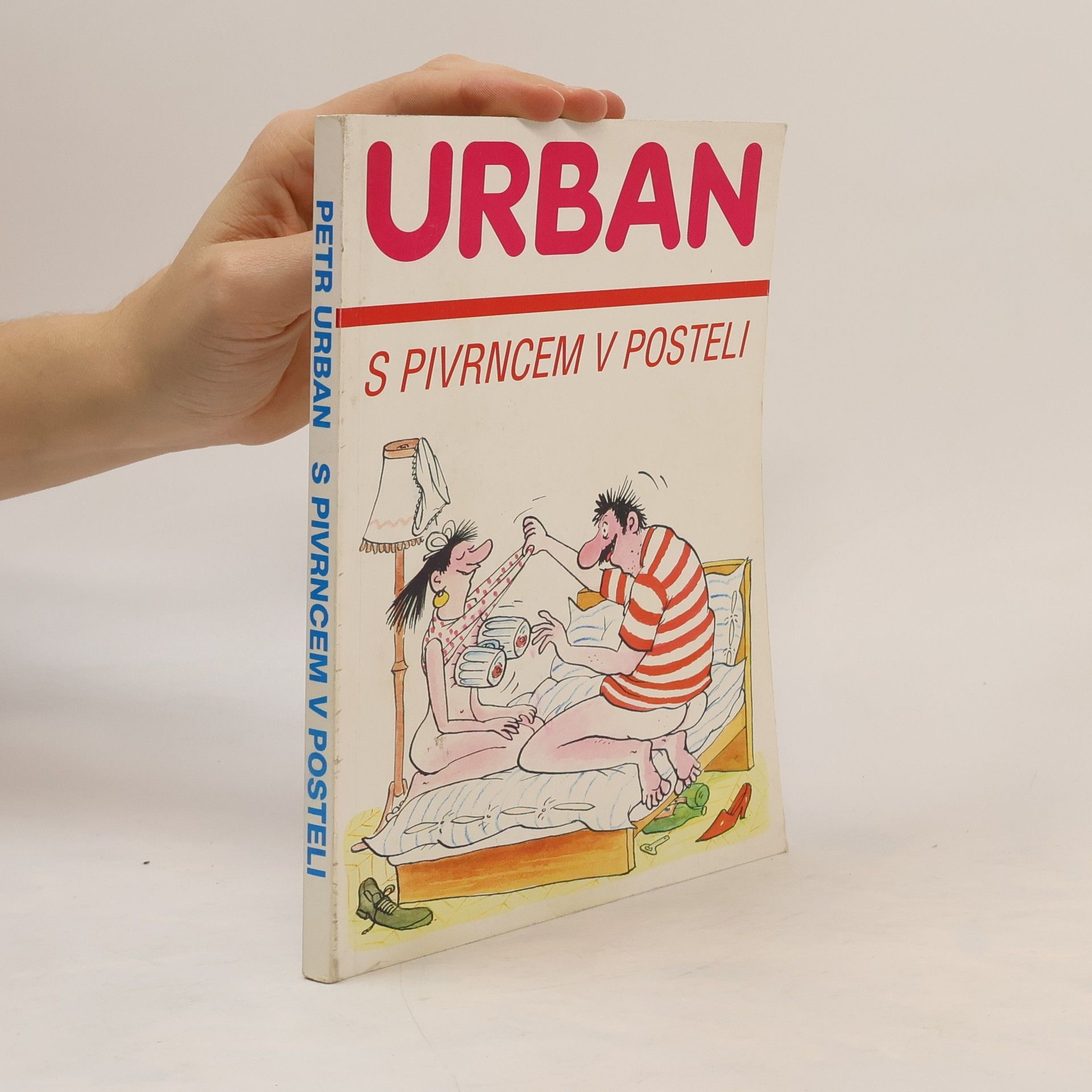 Petr Urban S Pivrncem v posteli