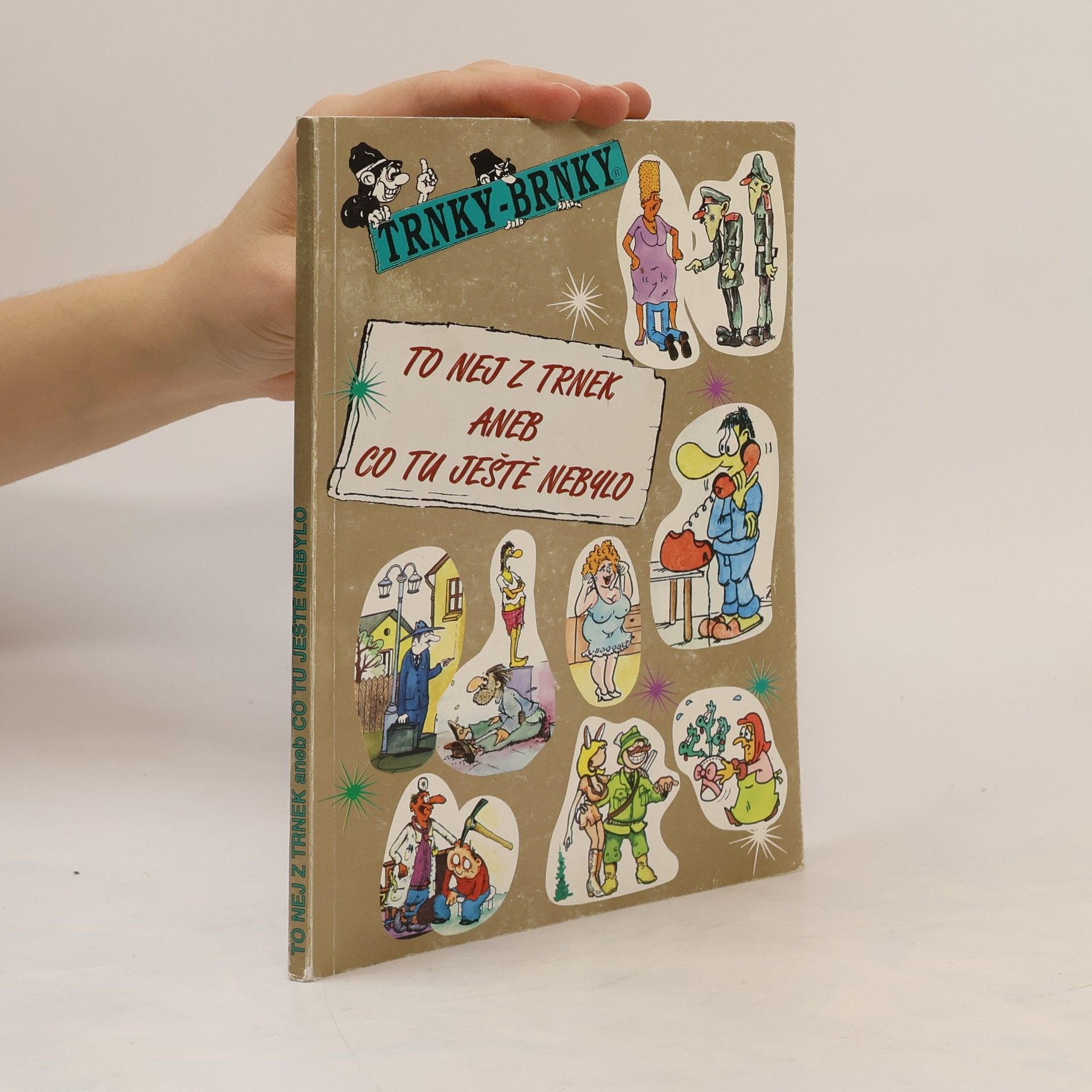 Kolektív autorov To nej z trnek aneb co tu ještě nebylo