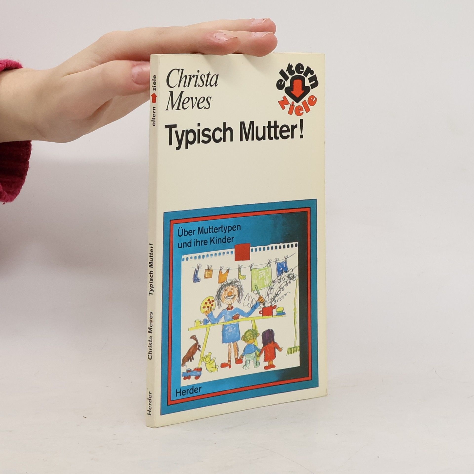 Christa Meves Typisch Mutter!