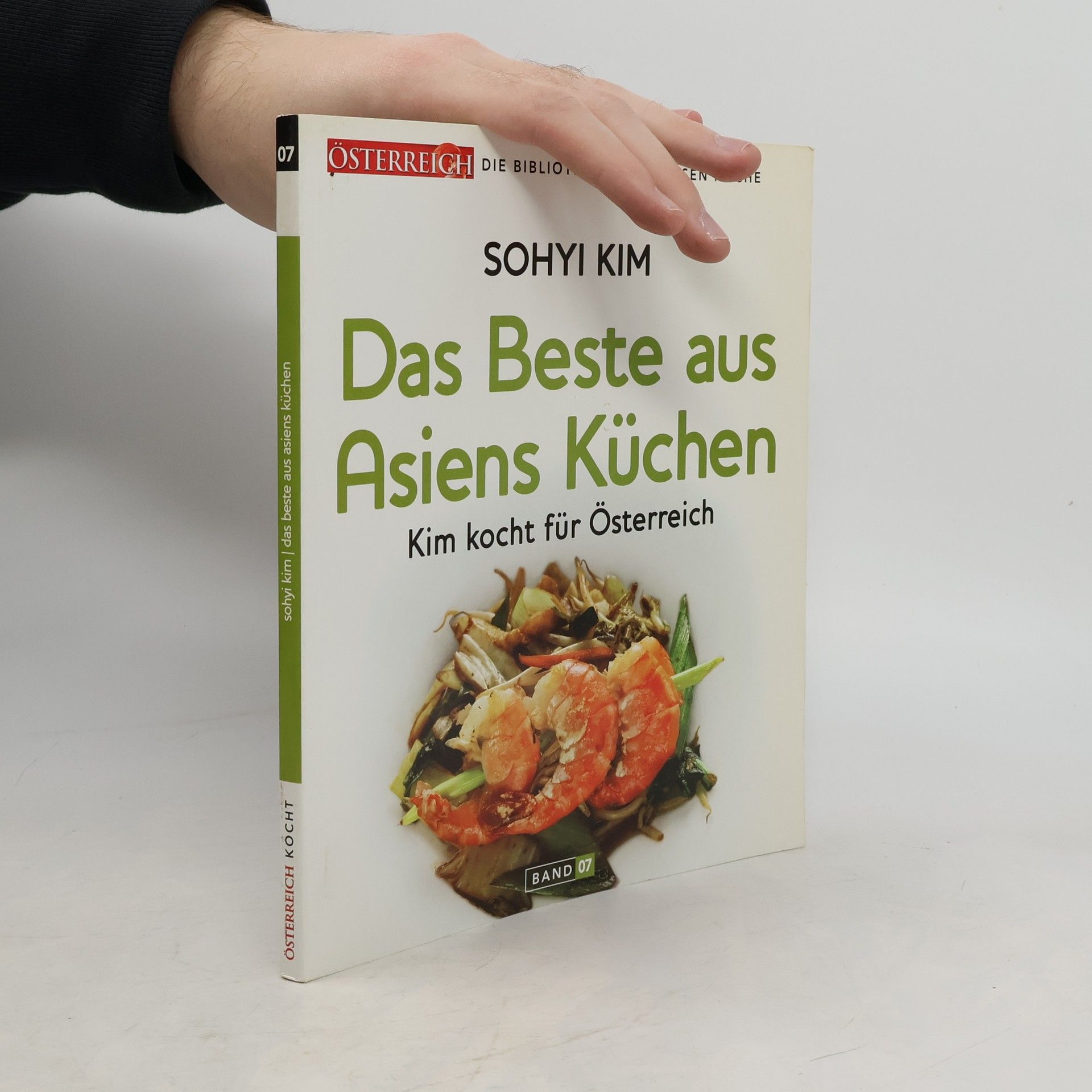 Das Beste aus Asiens Küchen. Band 05. Kim kocht für Österreich