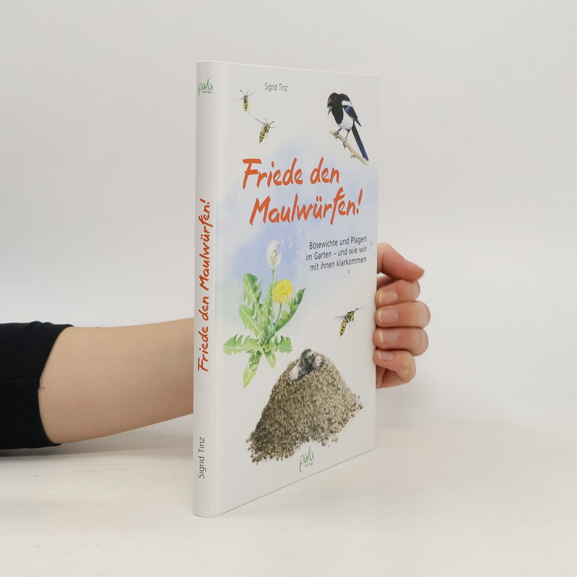 Sigrid Tinz Friede den Maulwürfen!