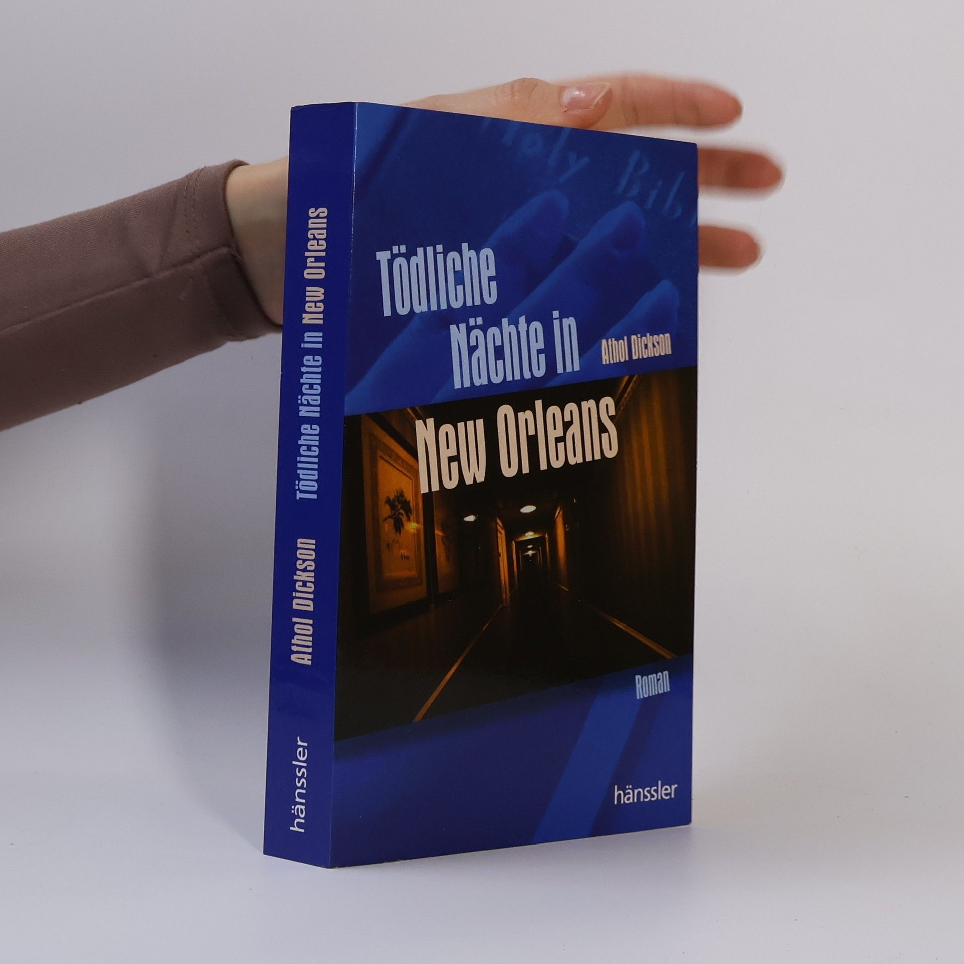Athol Dickson Tödliche Nächte in New Orleans. Roman