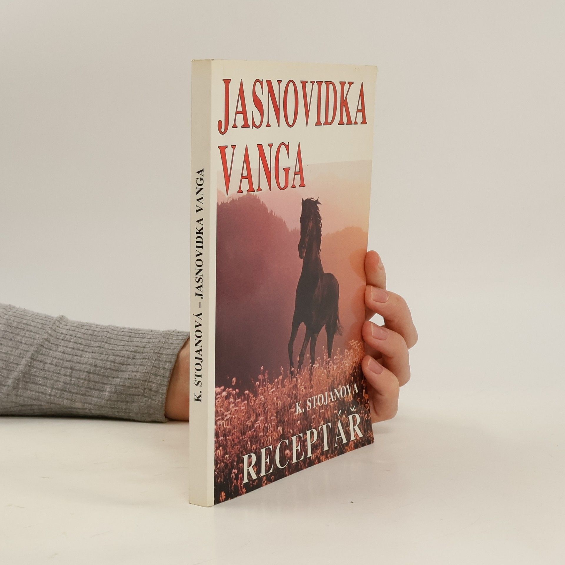 Krasimira Stojanova Jasnovidka Vanga. Receptář