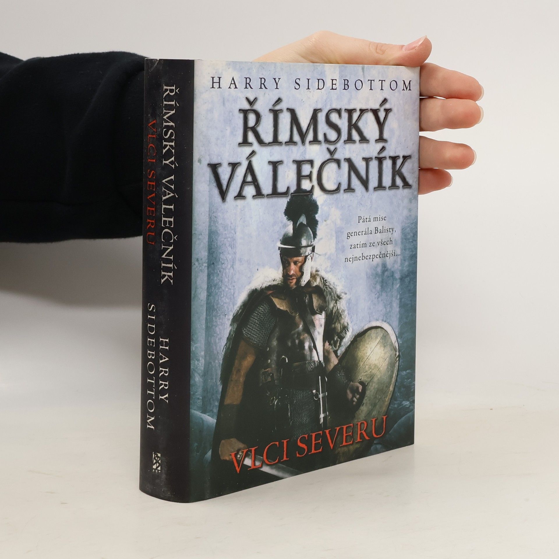 Harry Sidebottom Římský válečník. Vlci severu