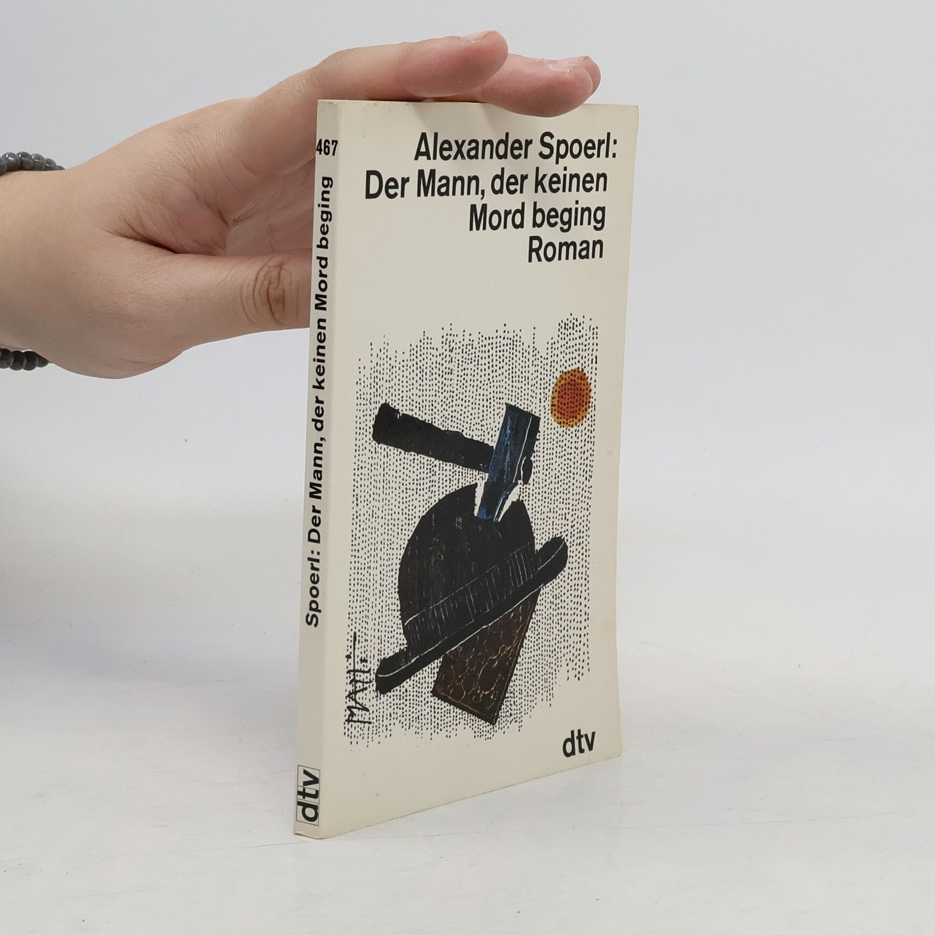 Alexander Spoerl Der Mann, der keinen Mord beging