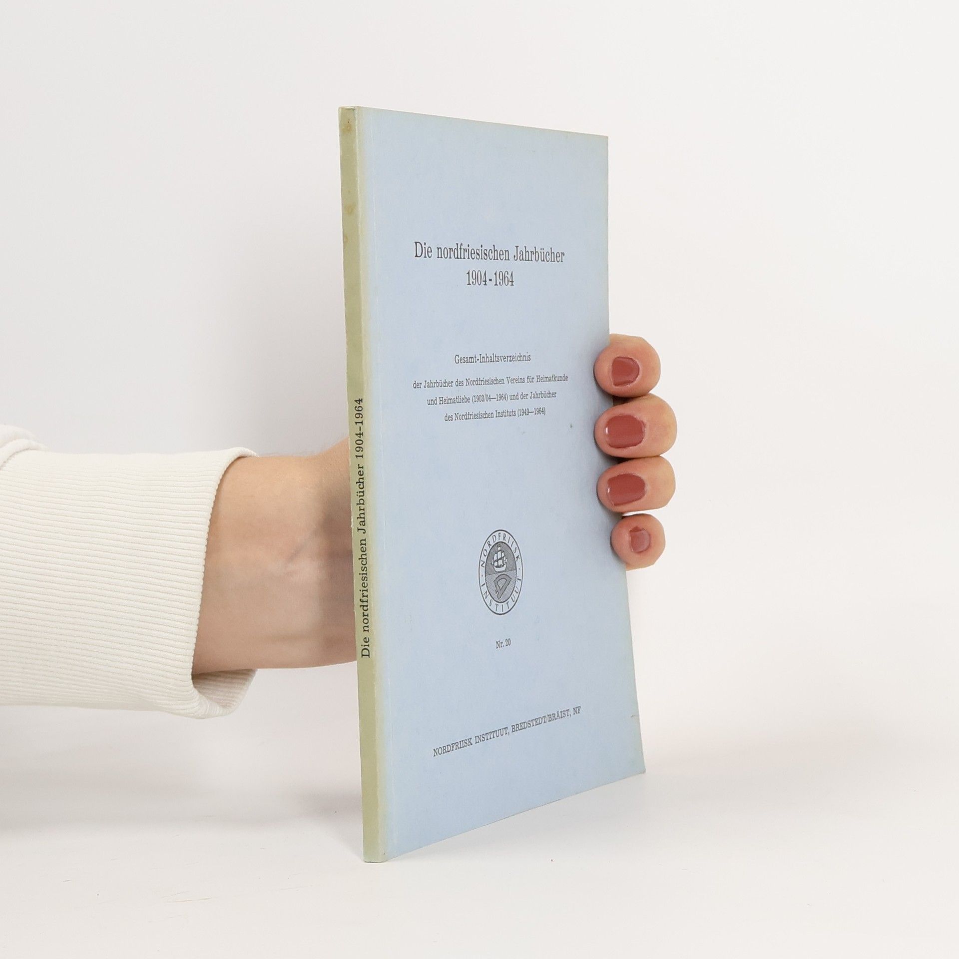 Reimer Kay Holander Die Nordfriesischen Jahrbücher 1904-1964