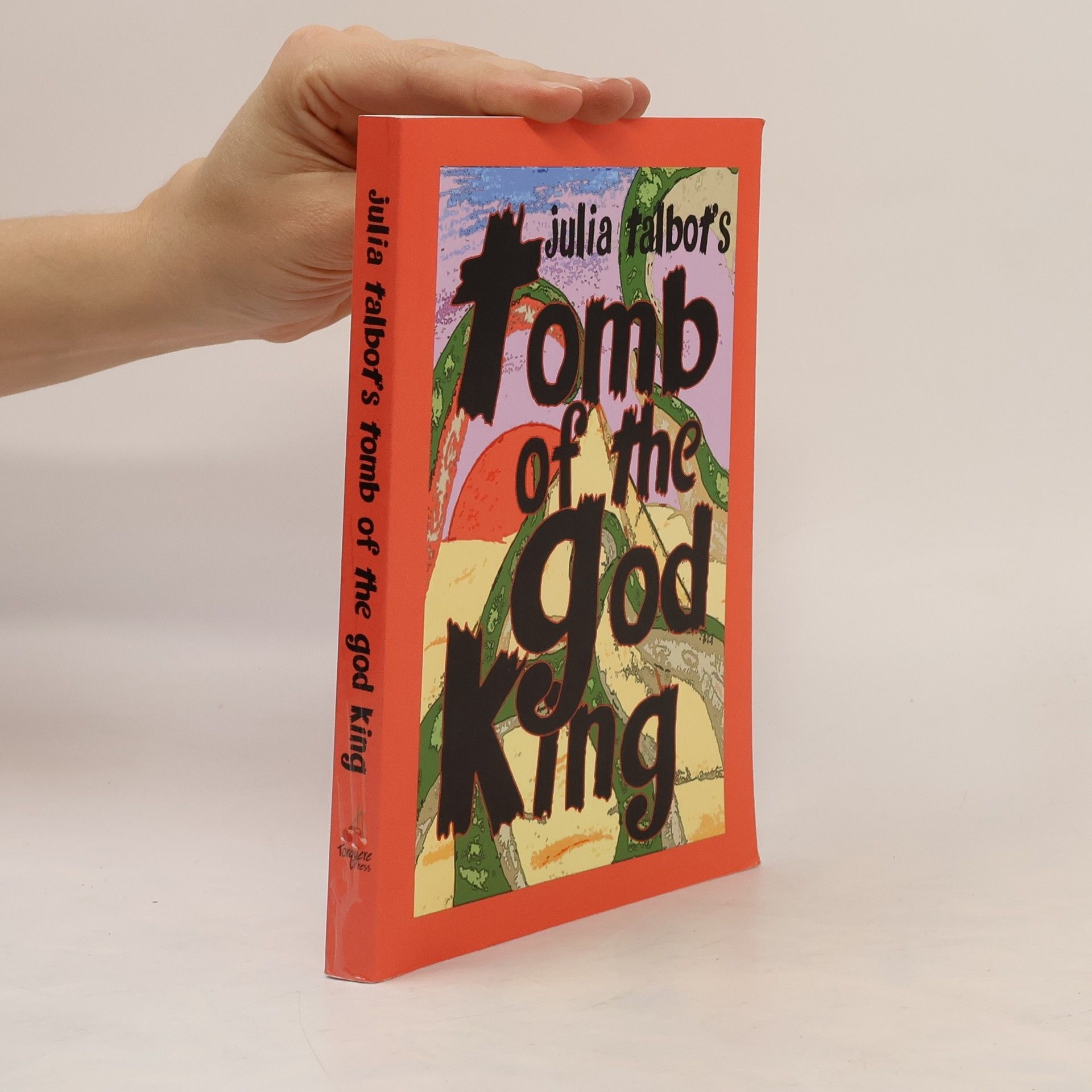 Julia Talbot Tomb of the God King