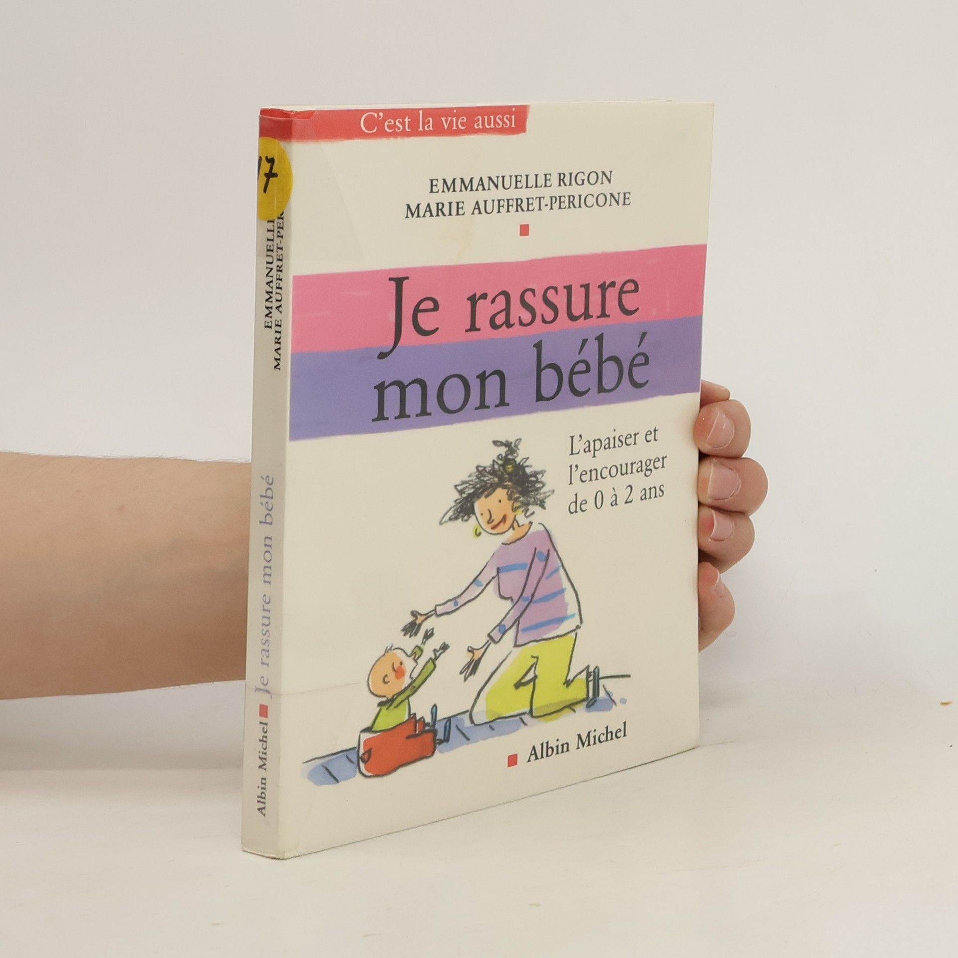 Emmanuelle Rigon C'est la vie aussi: Je rassure mon bébé