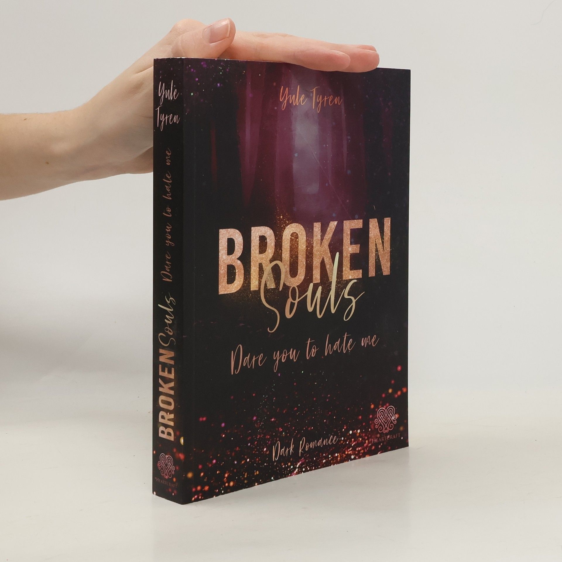 Yule Tyren Broken Souls - Dare you to hate me (Band 2)