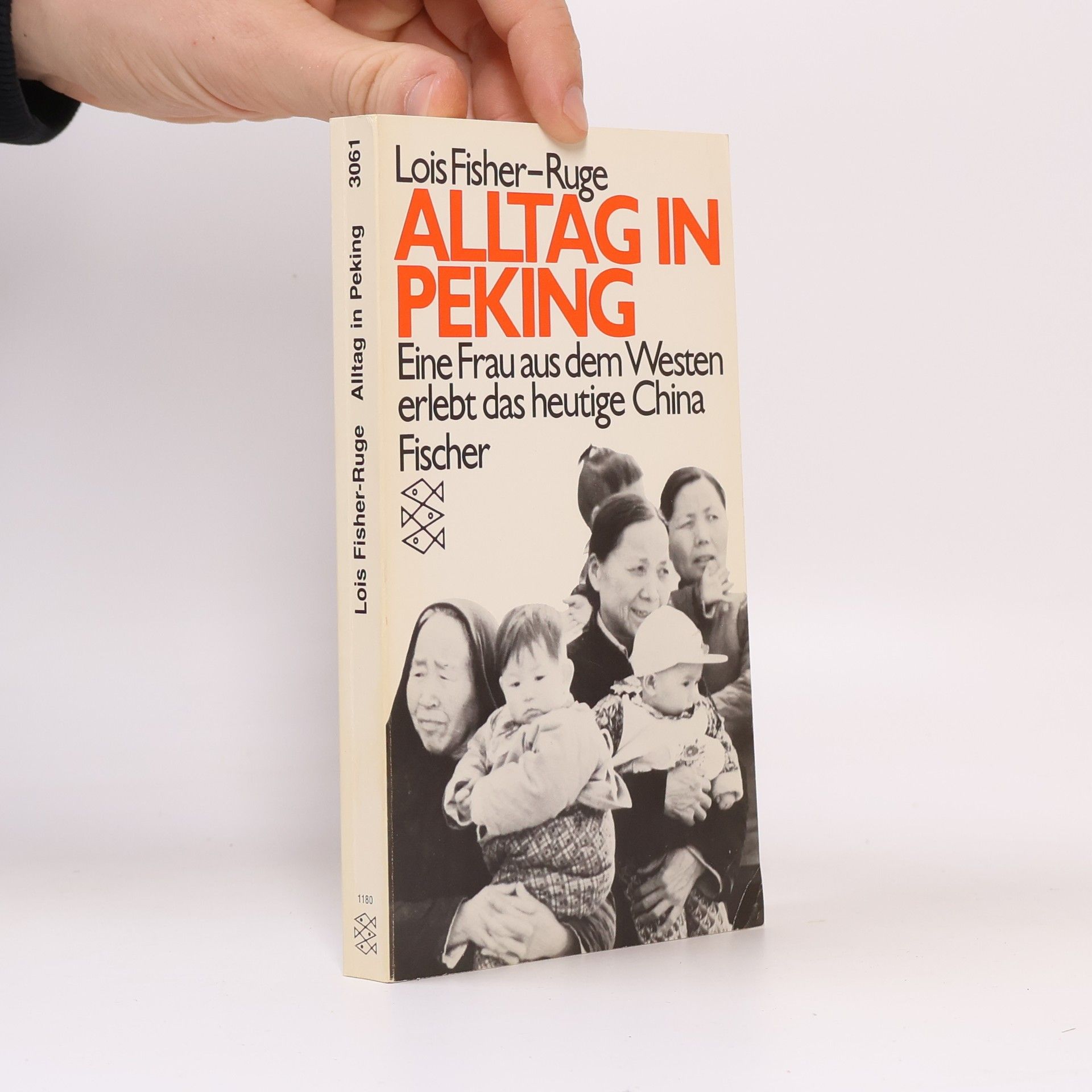 Lois Fisher-Ruge Alltag in Peking
