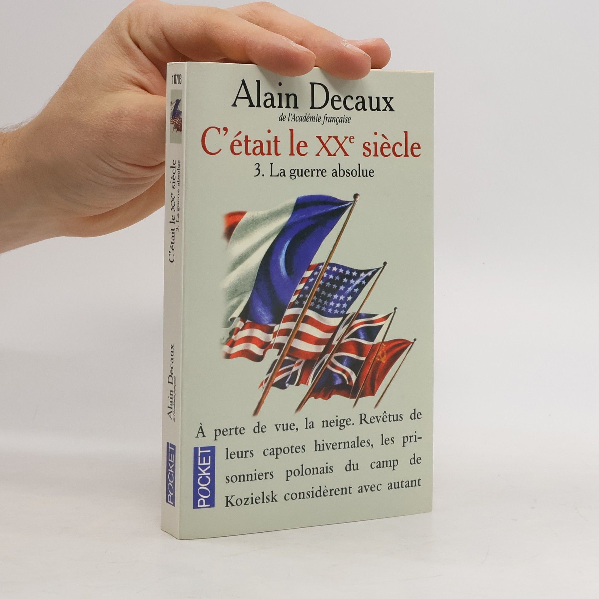 Alain Decaux C'était le XXe siècle 3. La guerre absolue