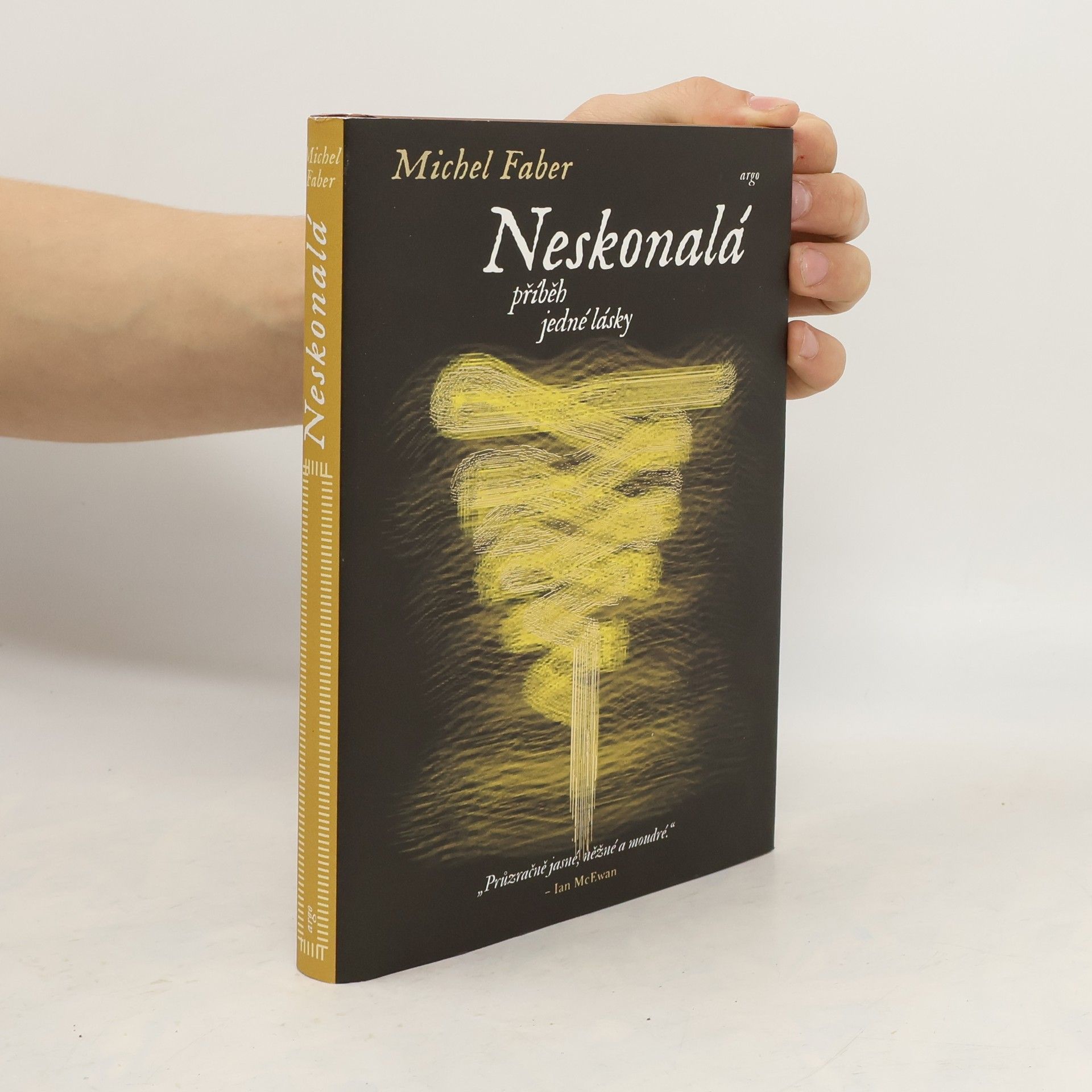 Michel Faber Neskonalá : příběh jedné lásky