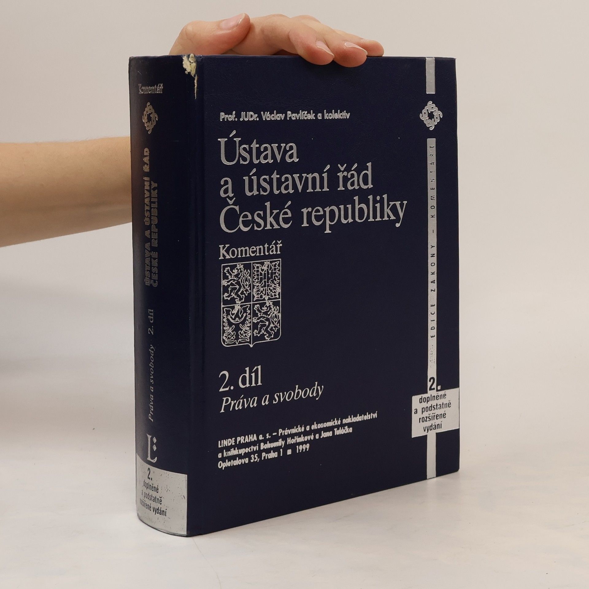 Václav Pavlíček Ústava a ústavní řád České republiky : komentář. 2. díl, Práva a svobody
