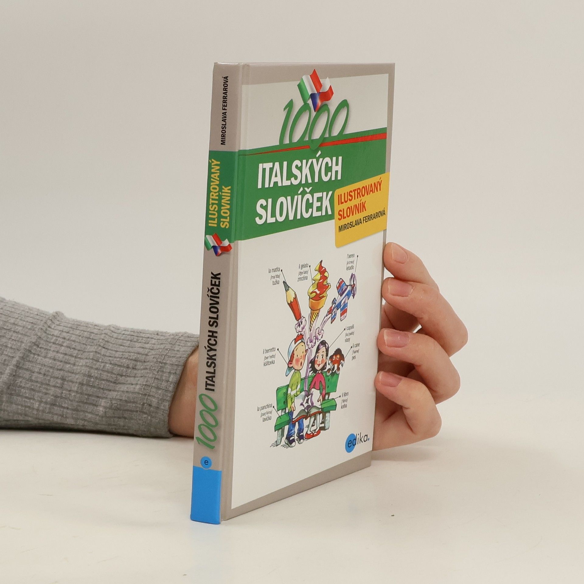 Miroslava Ferrarová 1000 italských slovíček. Ilustrovaný slovník.