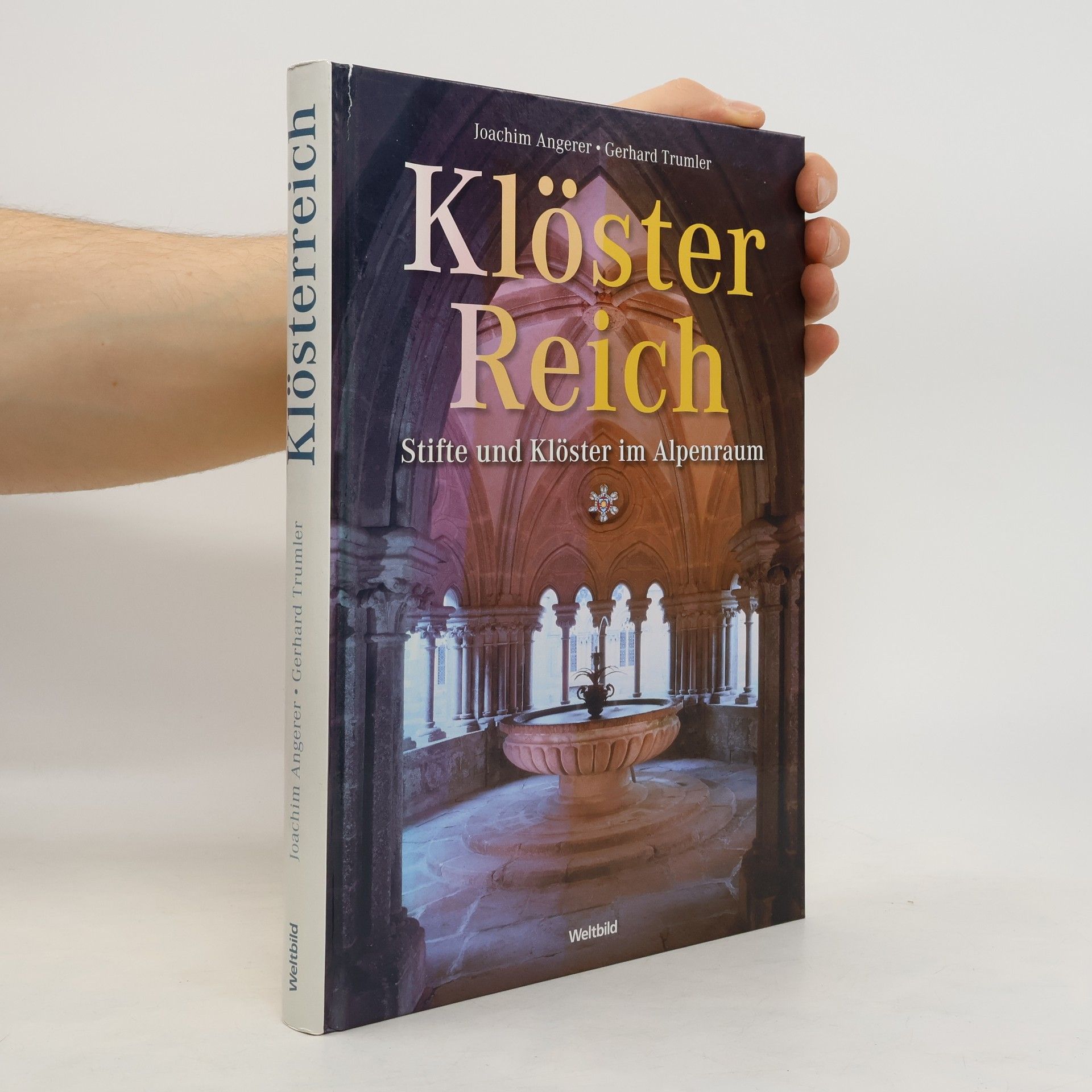 Joachim Angerer Klöster Reich. Stifte und Klöster im Alpenraum