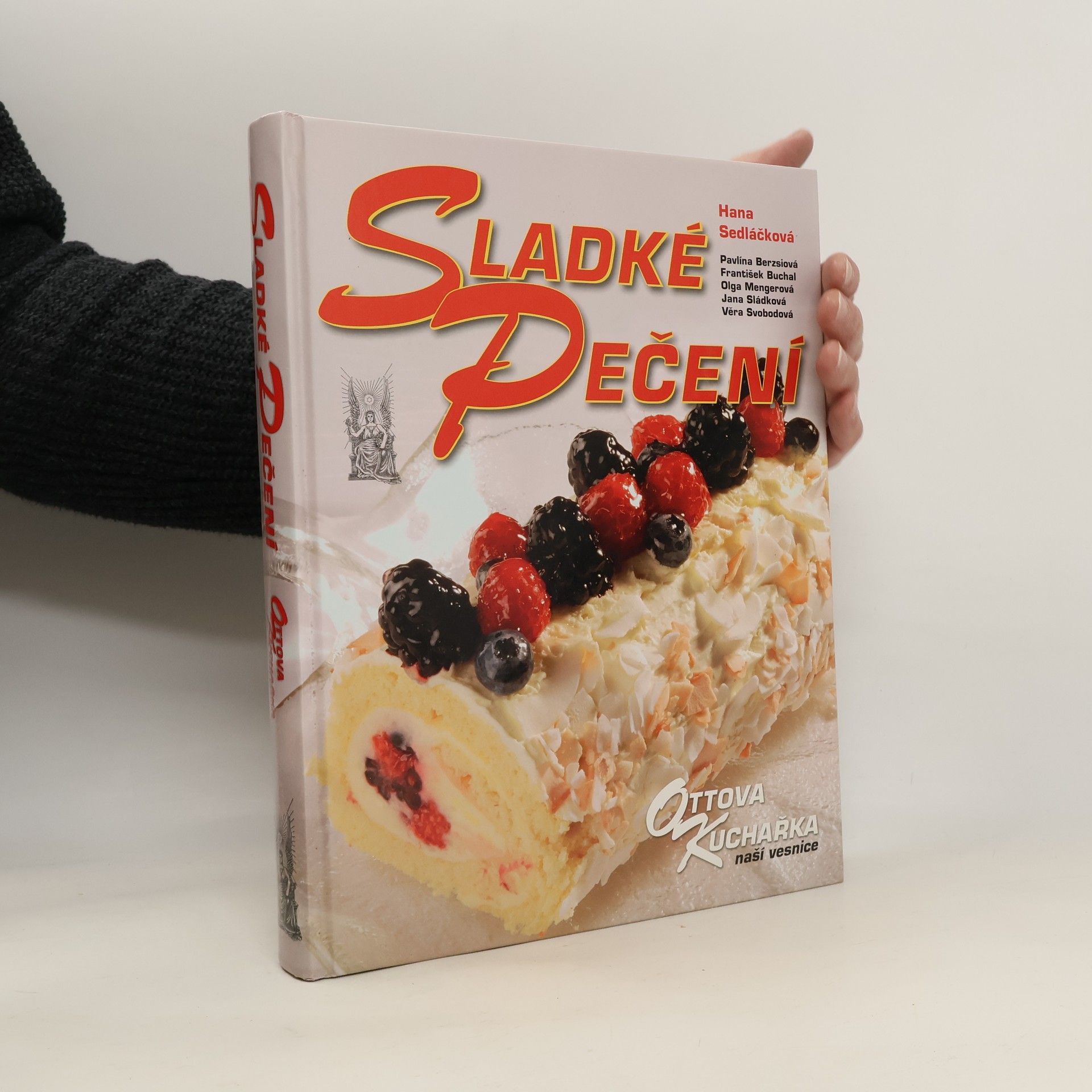 Hana Sedláčková Sladké pečení. Ottova kuchařka naší vesnice