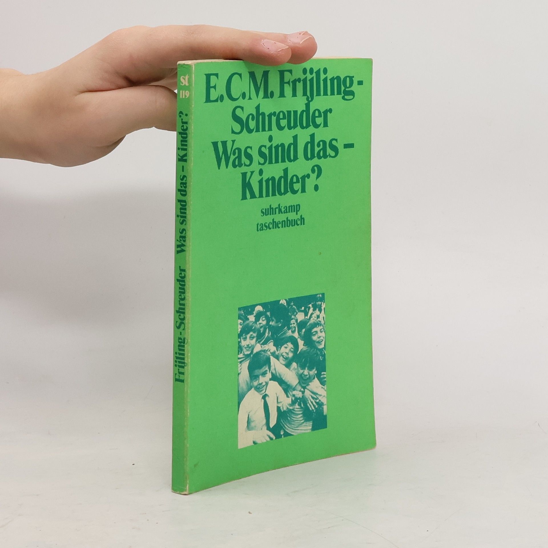 Elisabeth C. M. Frijling-Schreuder Was sind das, Kinder?