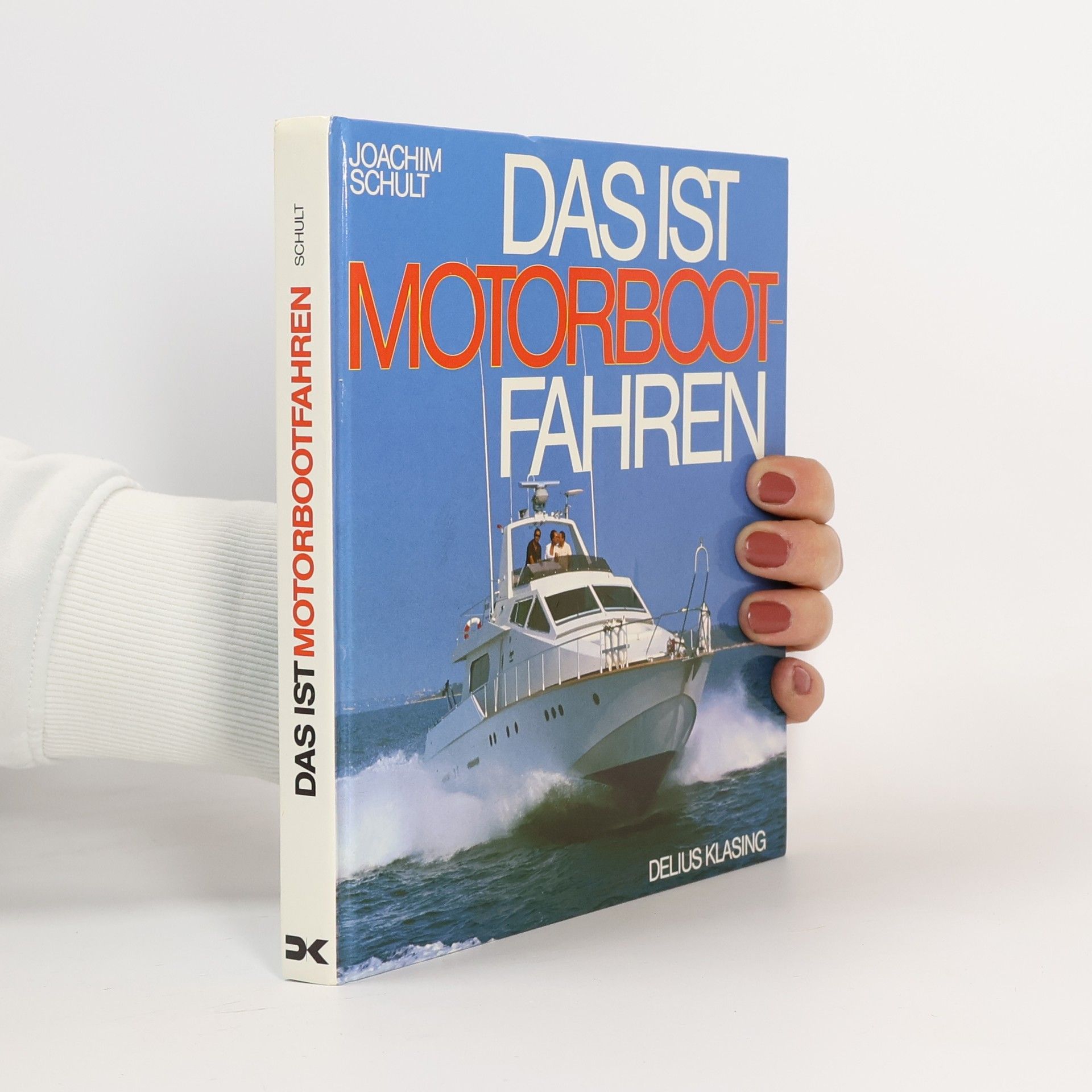 Joachim Schult Das ist Motorbootfahren