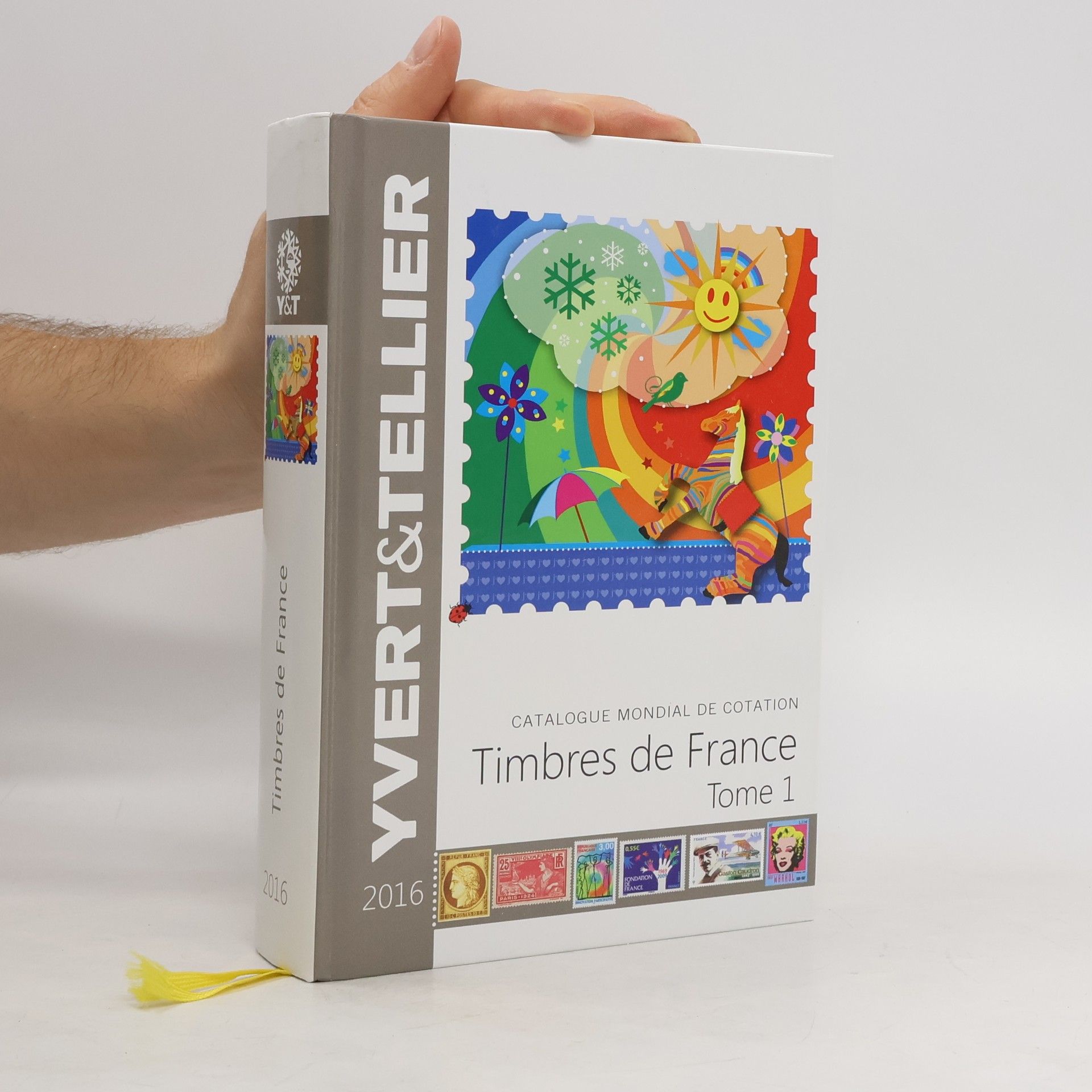 Yvert et Tellier Tome 1 de France 2016 cotation des timbre de France 1849 à nos jours